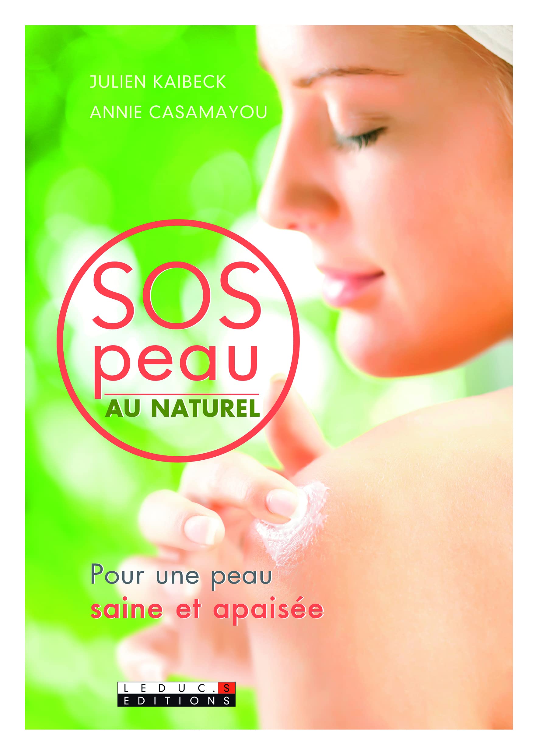 SOS peau au naturel: Pour une peau saine et apaisée 9782848996813
