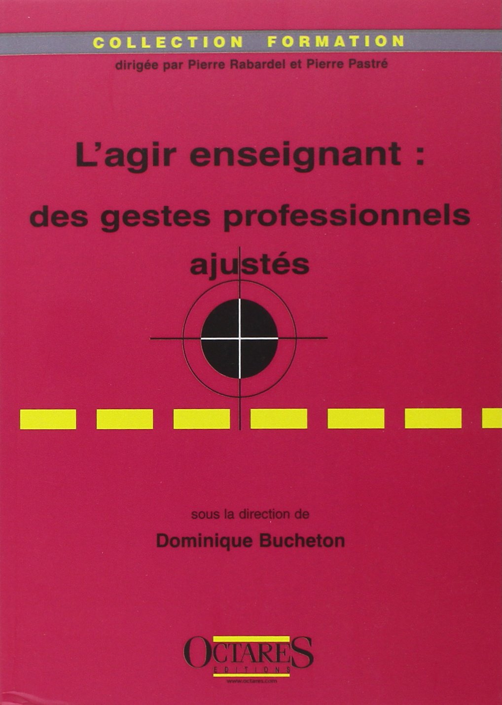 L'agir enseignant : des gestes professionnels ajustés 9782915346695
