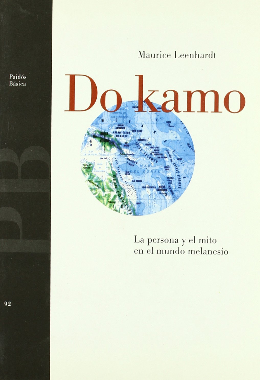 Do kamo: La persona y el mito en el mundo melanesio / Person and Myth in the Melanesian World 9788449303432