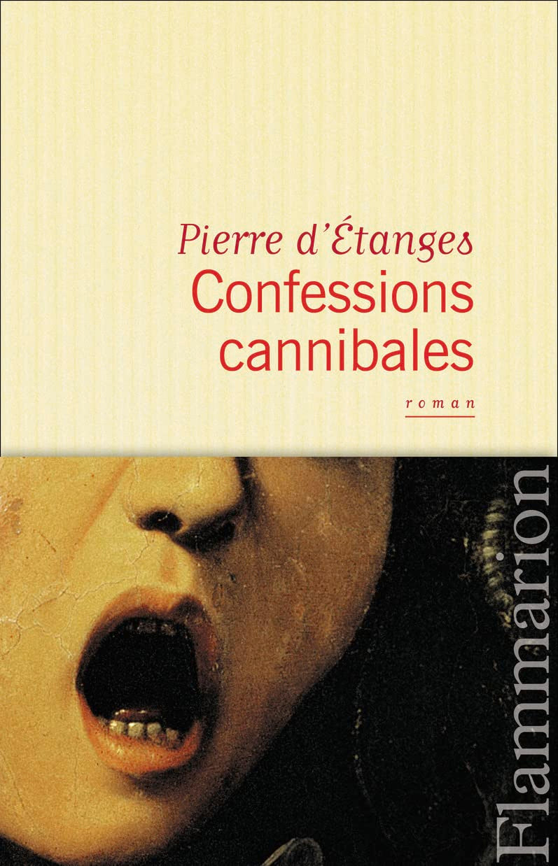 Confessions cannibales: Un manuscrit d'Inanis des Tanches 9782081290280