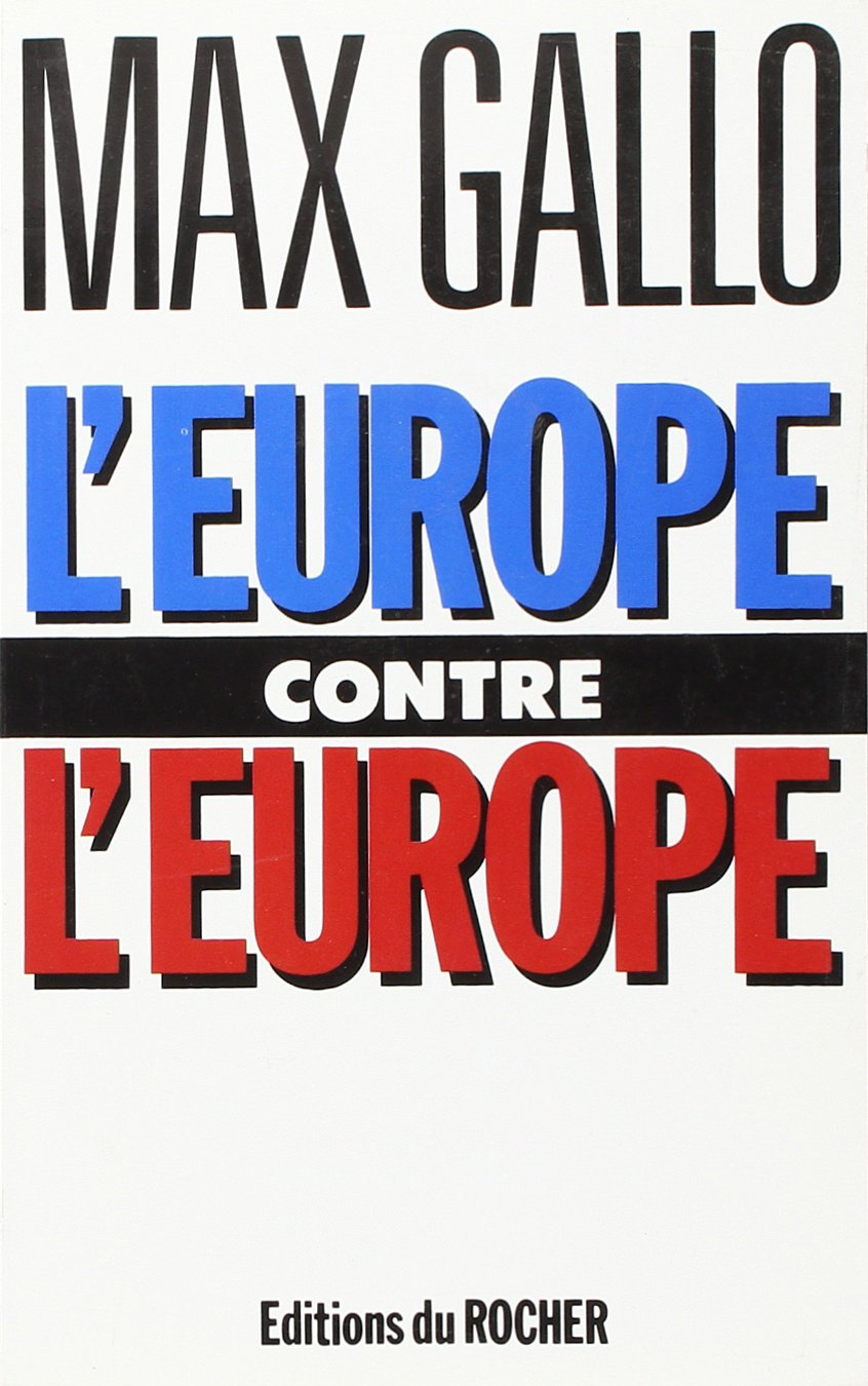 L'Europe contre l'Europe. Entretiens avec Fournet Eric et Olivier Spinelli 9782268014098