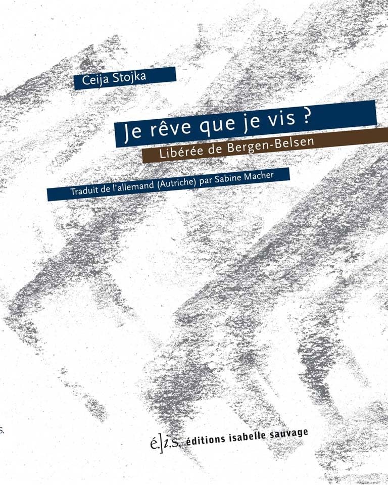 Je rêve que je vis ?: Libérée de Bergen-Belsen 9782917751664