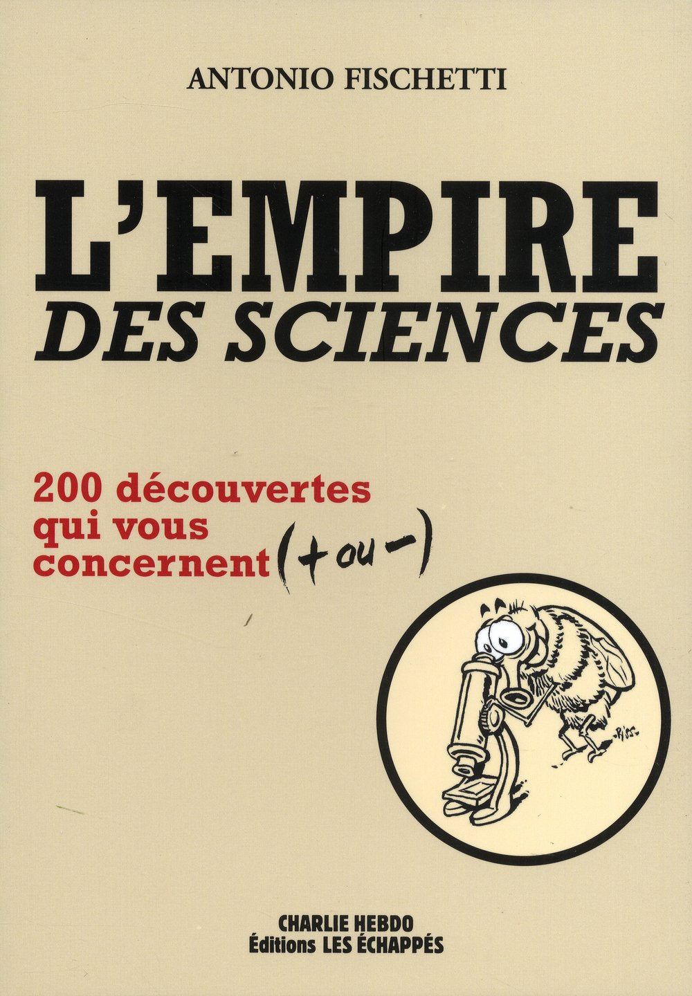 L'Empire des sciences: 200 découvertes qui vous concernent ( + ou - ) 9782357660342