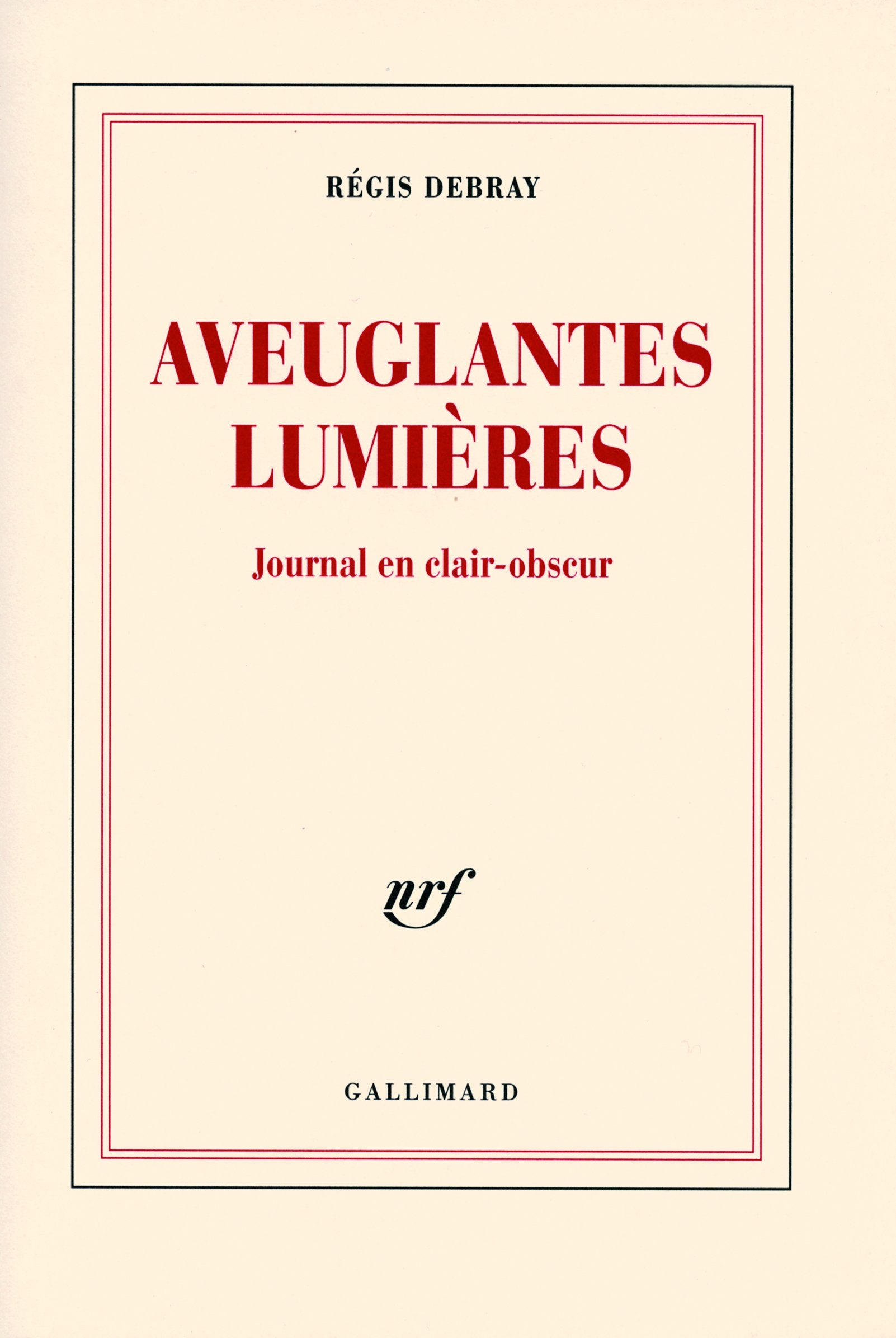 Aveuglantes Lumières: Journal en clair-obscur 9782070782567