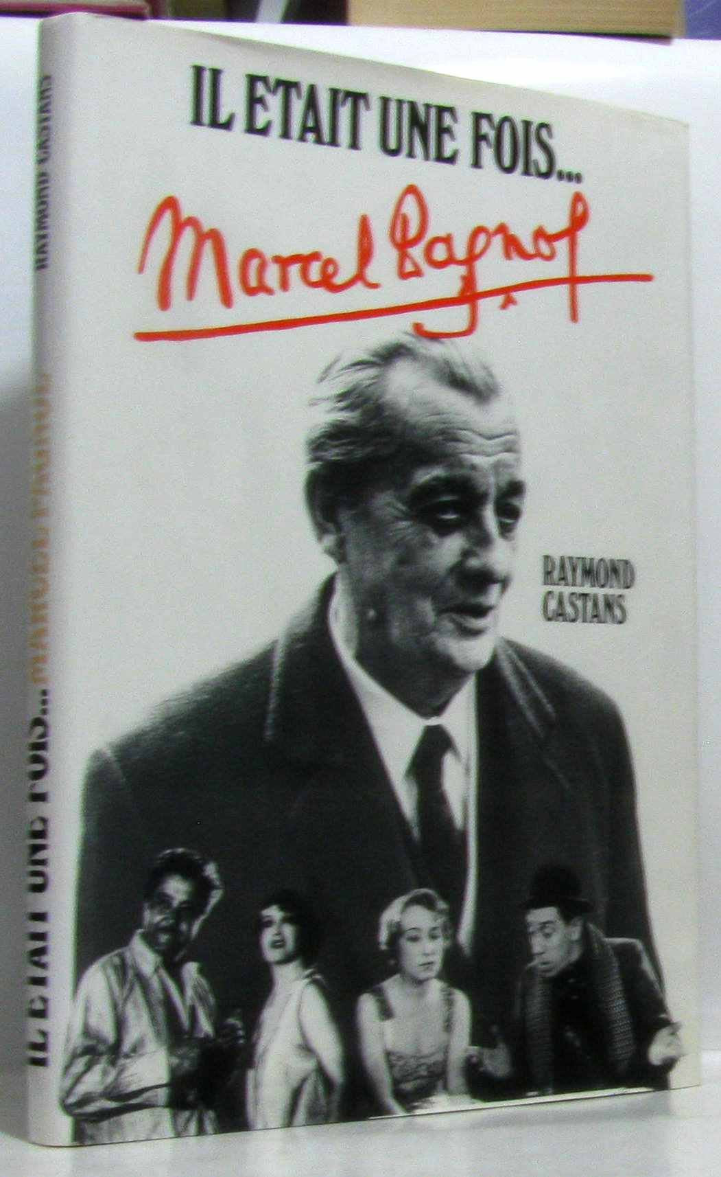 Il était une fois Marcel Pagnol 9782724227437