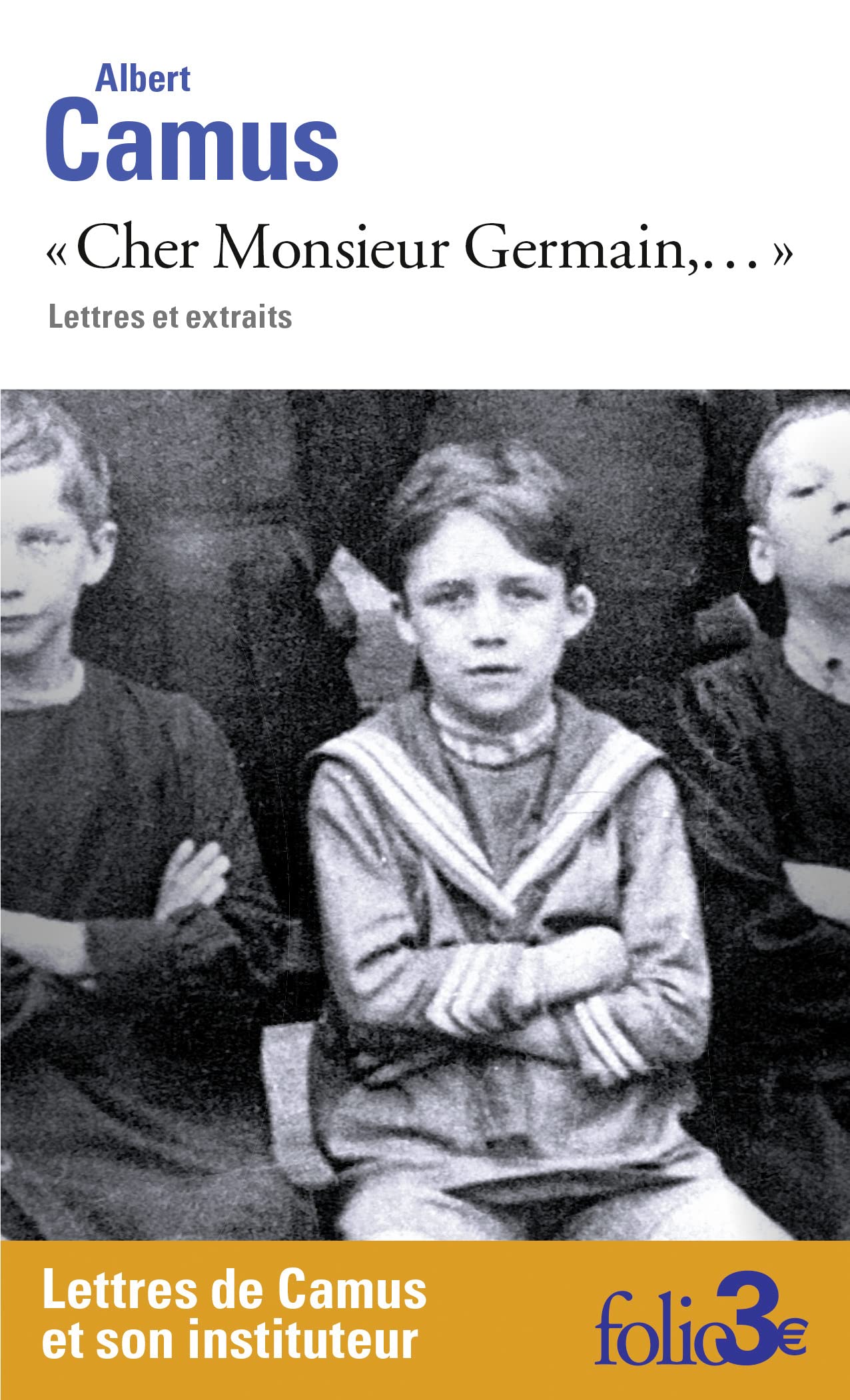 "Cher Monsieur Germain,...": Lettres et extraits 9782073013446