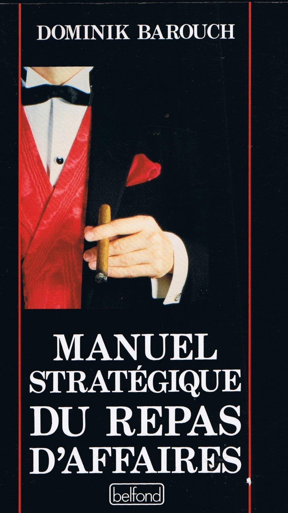 Manuel strategique du repas d'affaires (French Edition) 9782714425911
