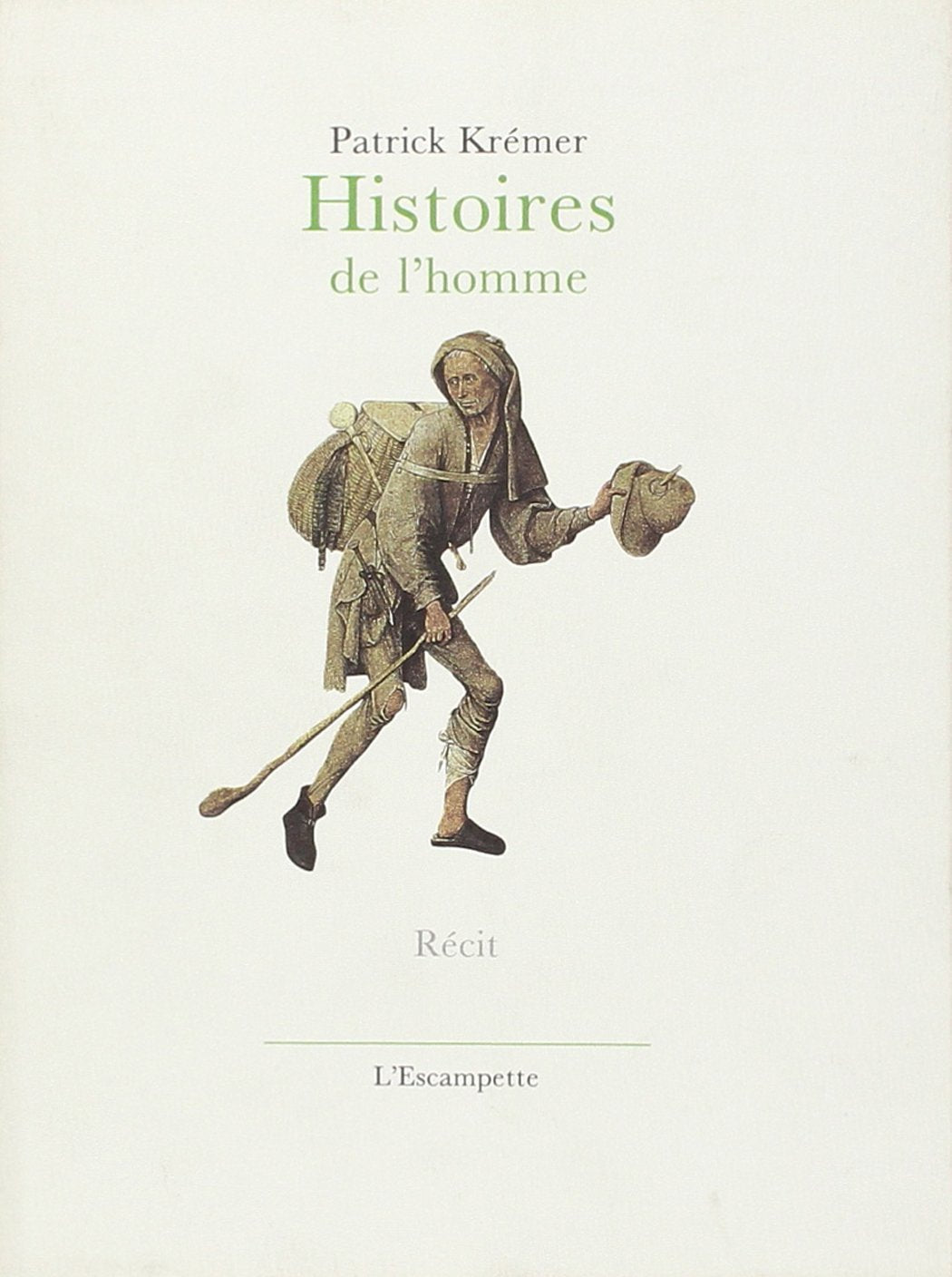 Histoires de l'homme: Récit 9782909428437