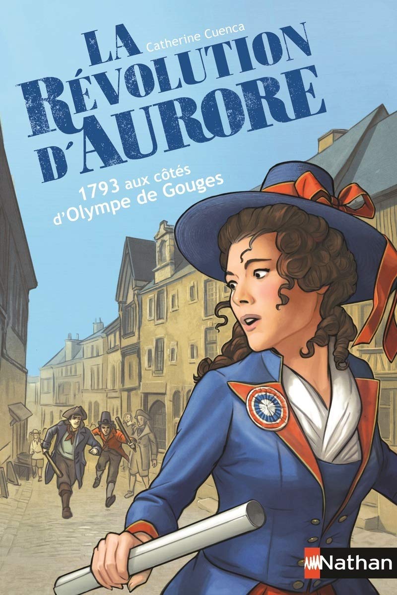La Révolution d'Aurore: 1793 aux côtés d'Olympe de Gouges 9782092563977