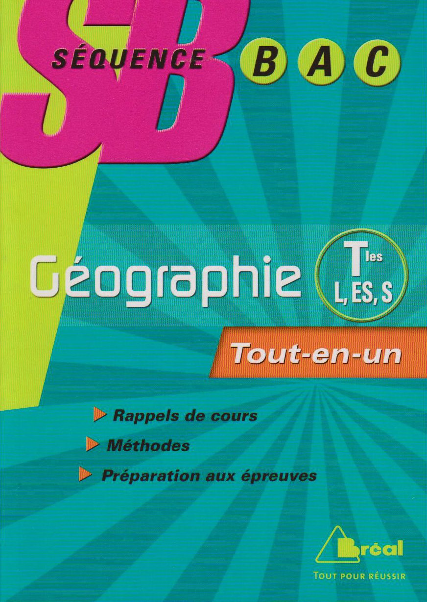 Géographie Tle L, ES, S: Tout-en-un 9782749508054