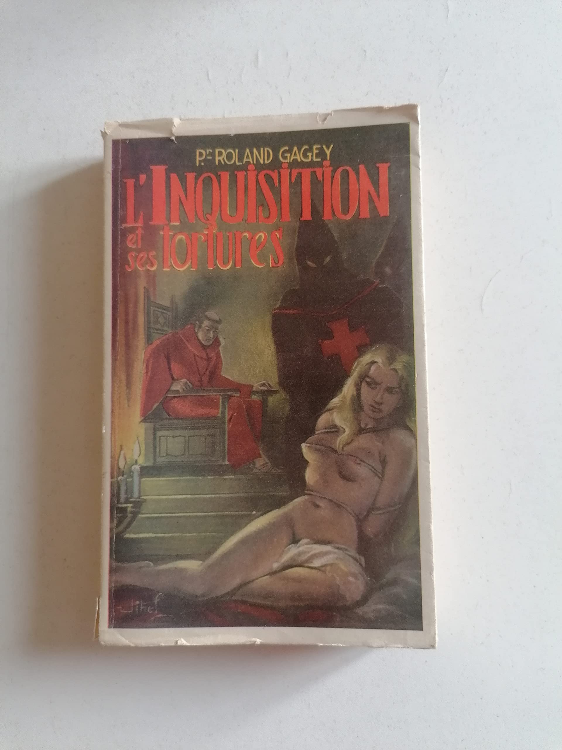 L'Inquisition et ses tortures (Nouvelle édition de "Le visage sexuel de l'Inquisition" - Flagellation)