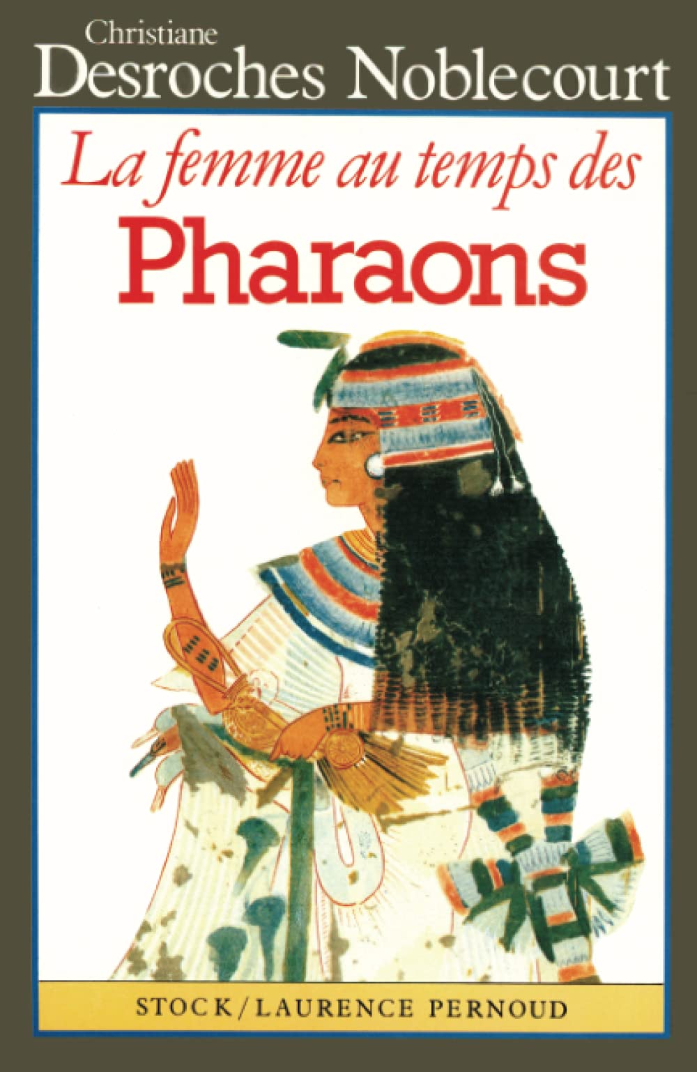 La Femme au temps des Pharaons 9782234019416