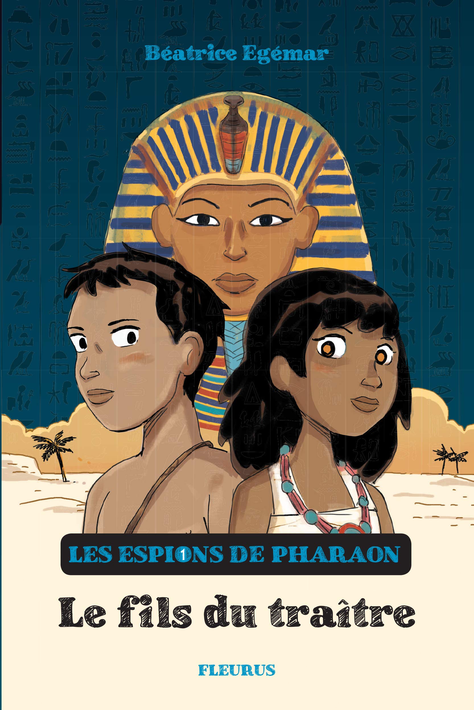 Les espions de pharaon - Tome 1 - Le fils du traître 9782215129356
