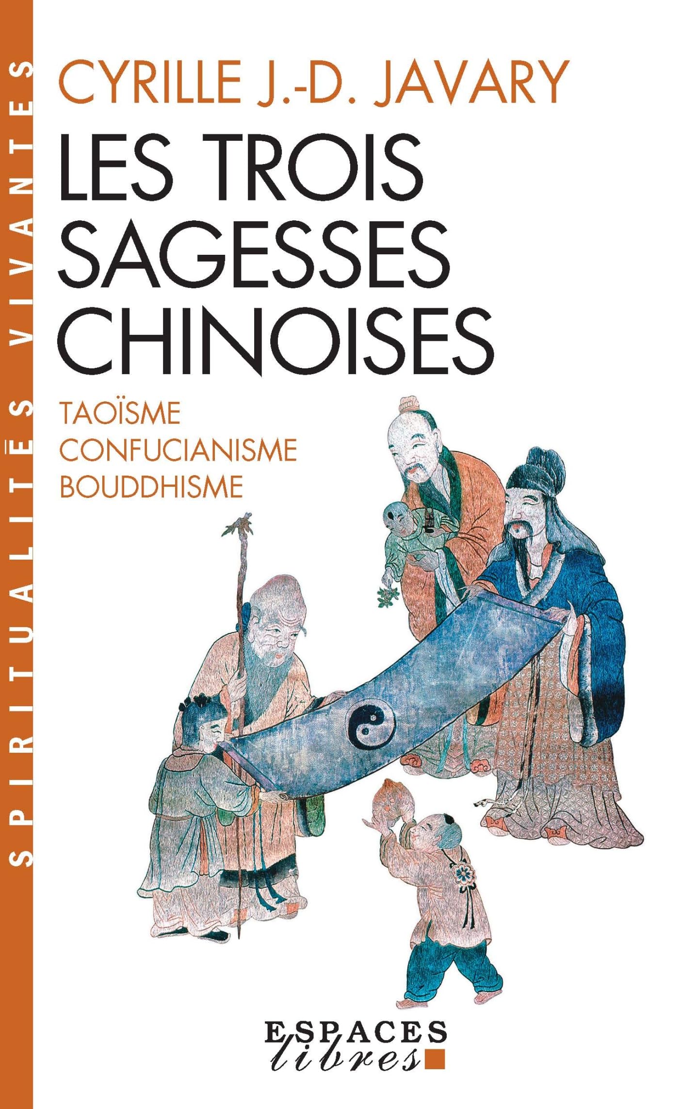 Les Trois sagesses chinoises (Espaces Libres - Spiritualités Vivantes poche) 9782226241986