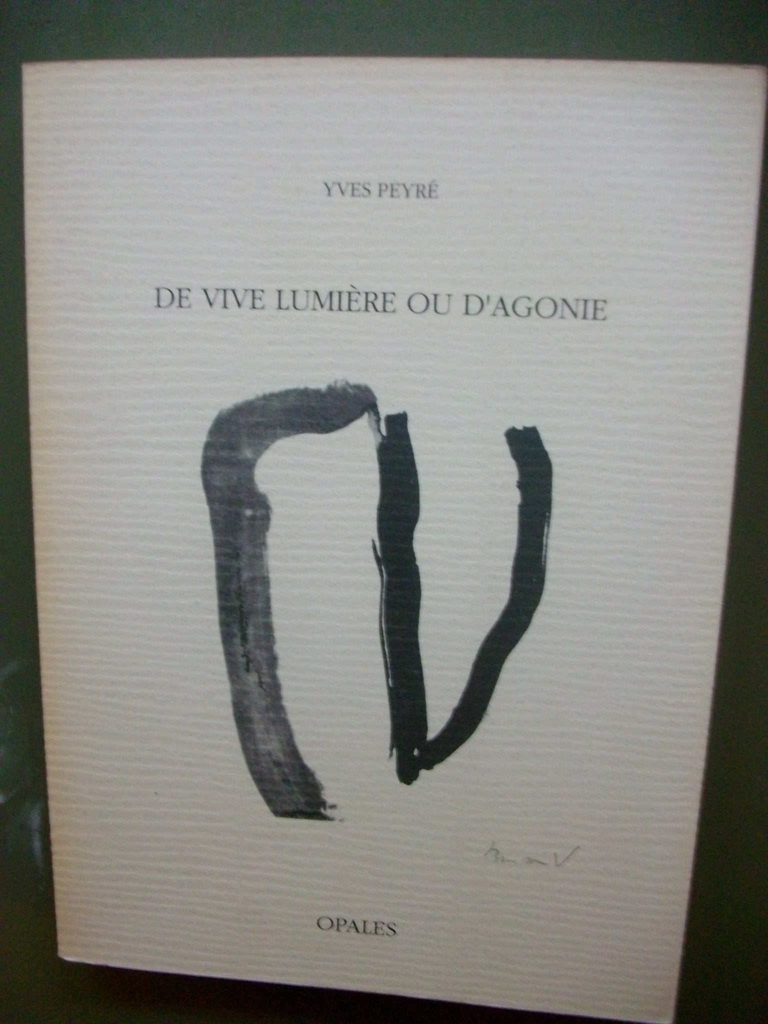 De vive lumière ou d'agonie 9782908799019