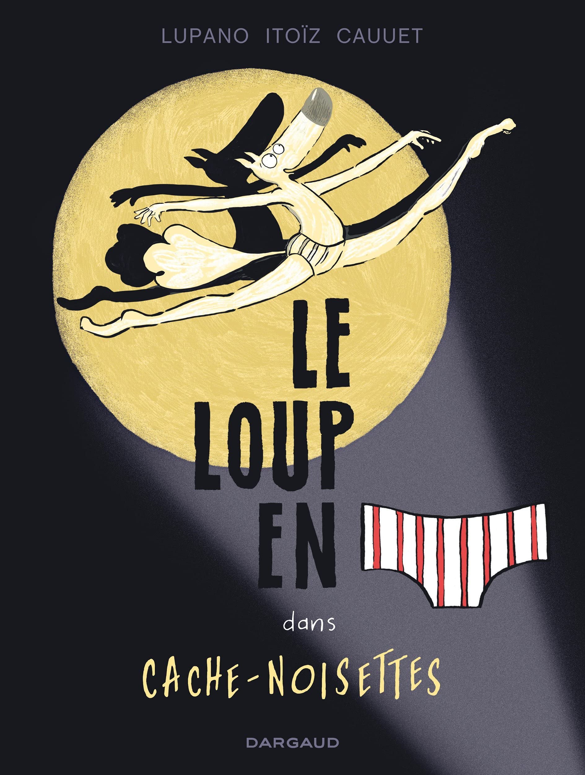 Le Loup en slip - Tome 6 - Cache-Noisettes 9782505089490