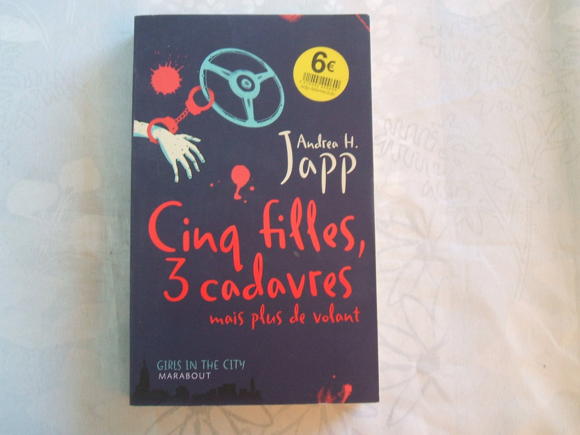 Cinq filles, trois cadavres mais plus de volant 9782501058063