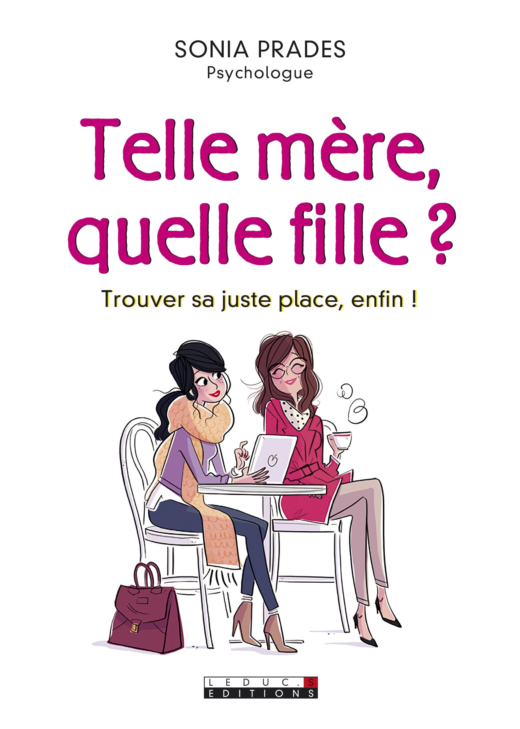 Telle mère, quelle fille ?: Trouver sa juste place, enfin ! 9791028501808