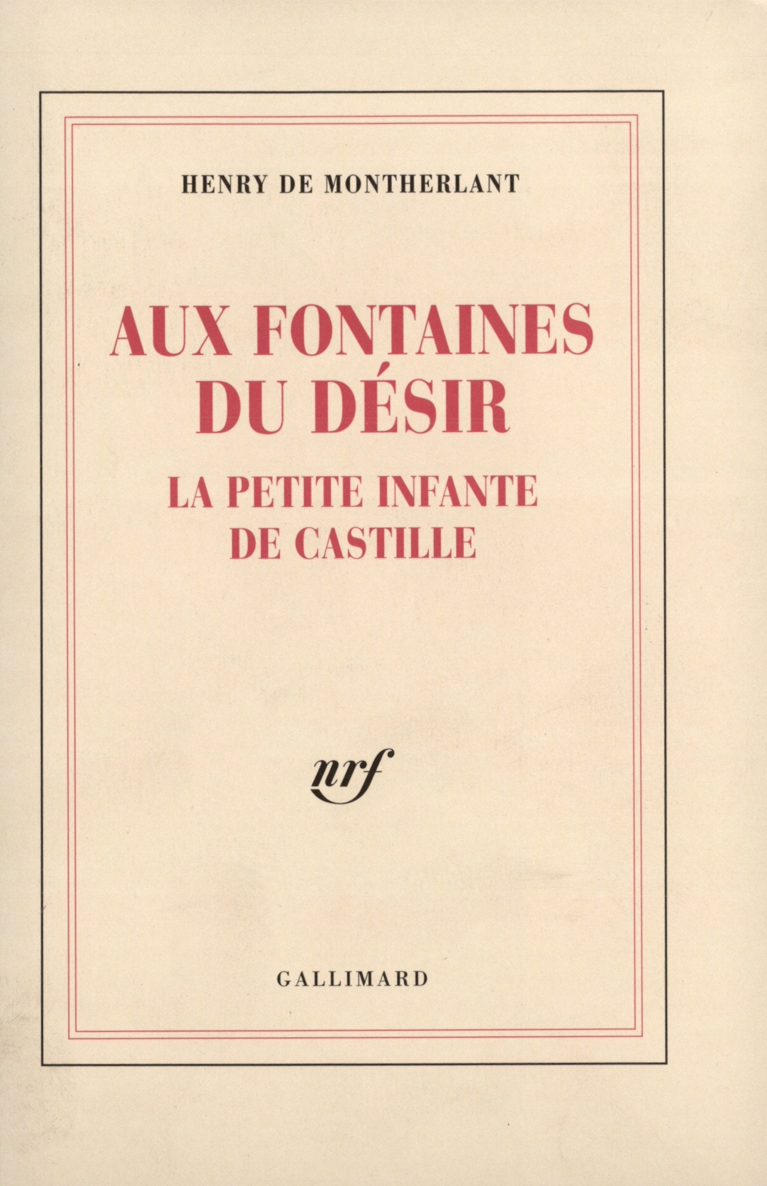 Aux fontaines du désir, la petite infante de Castille 9782070245758