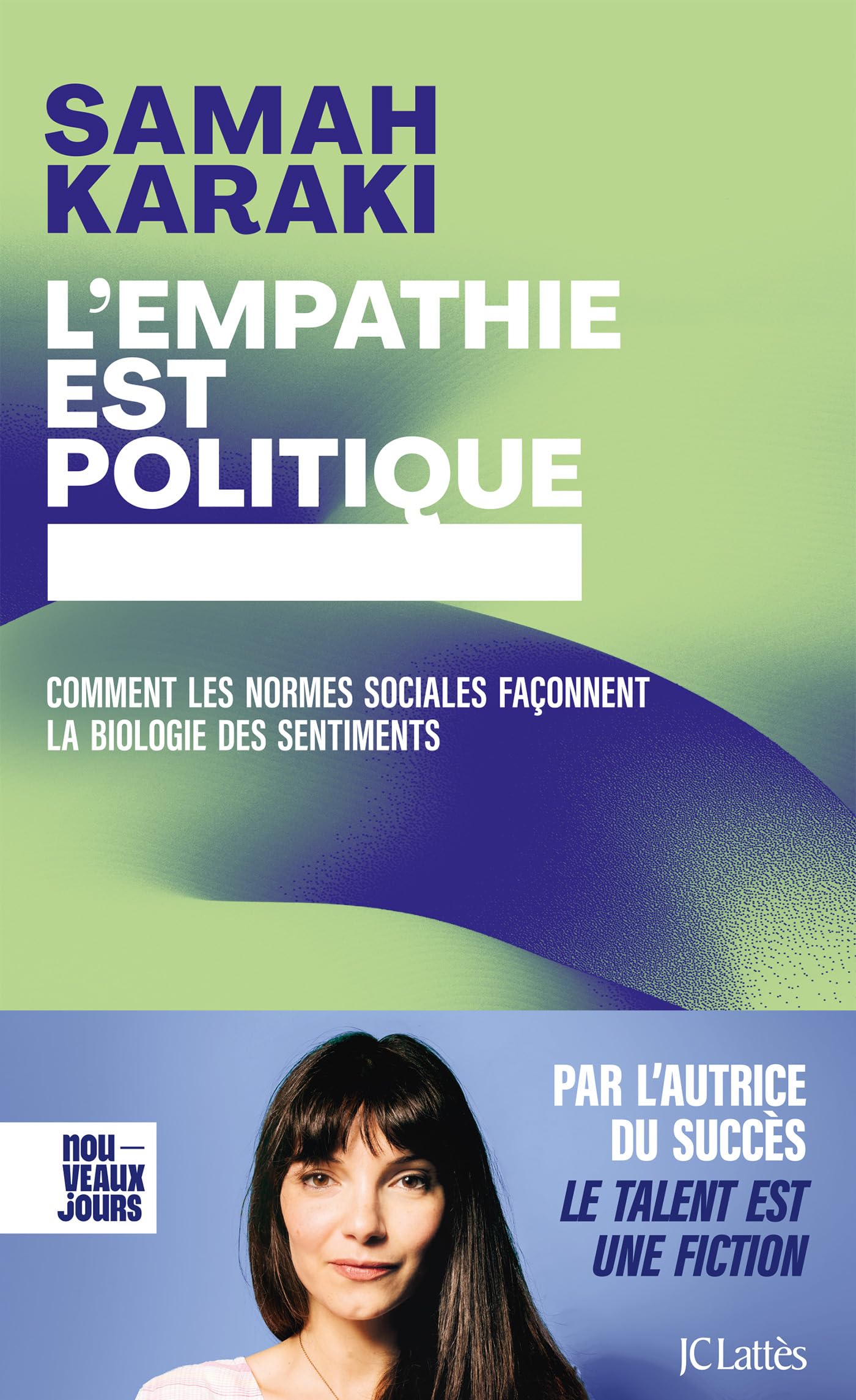 L'empathie est politique: Comment les normes sociales façonnent la biologie des sentiments 9782709672504
