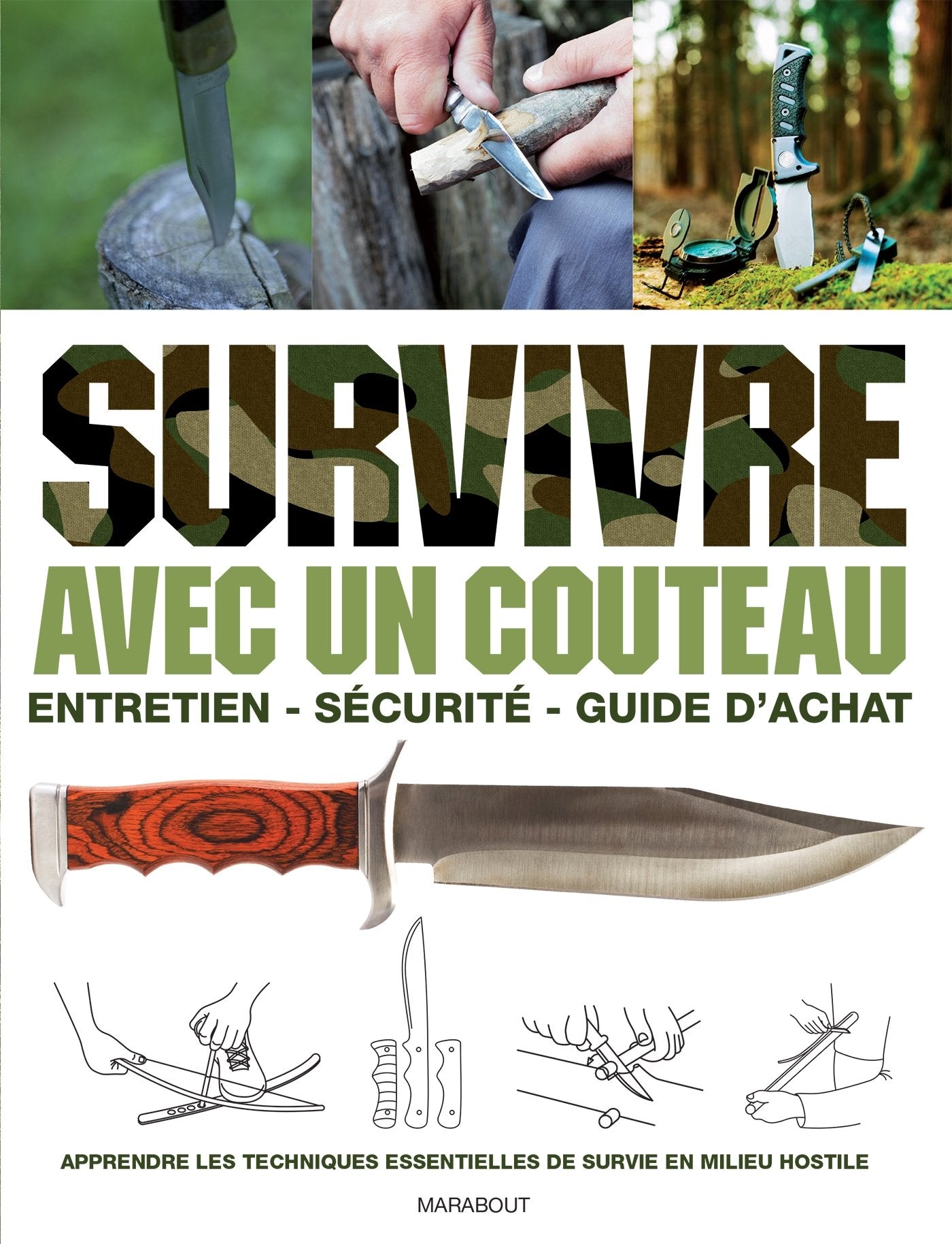 Survivre avec un couteau: Entretien, sécurité, guide d'achat 9782501090131