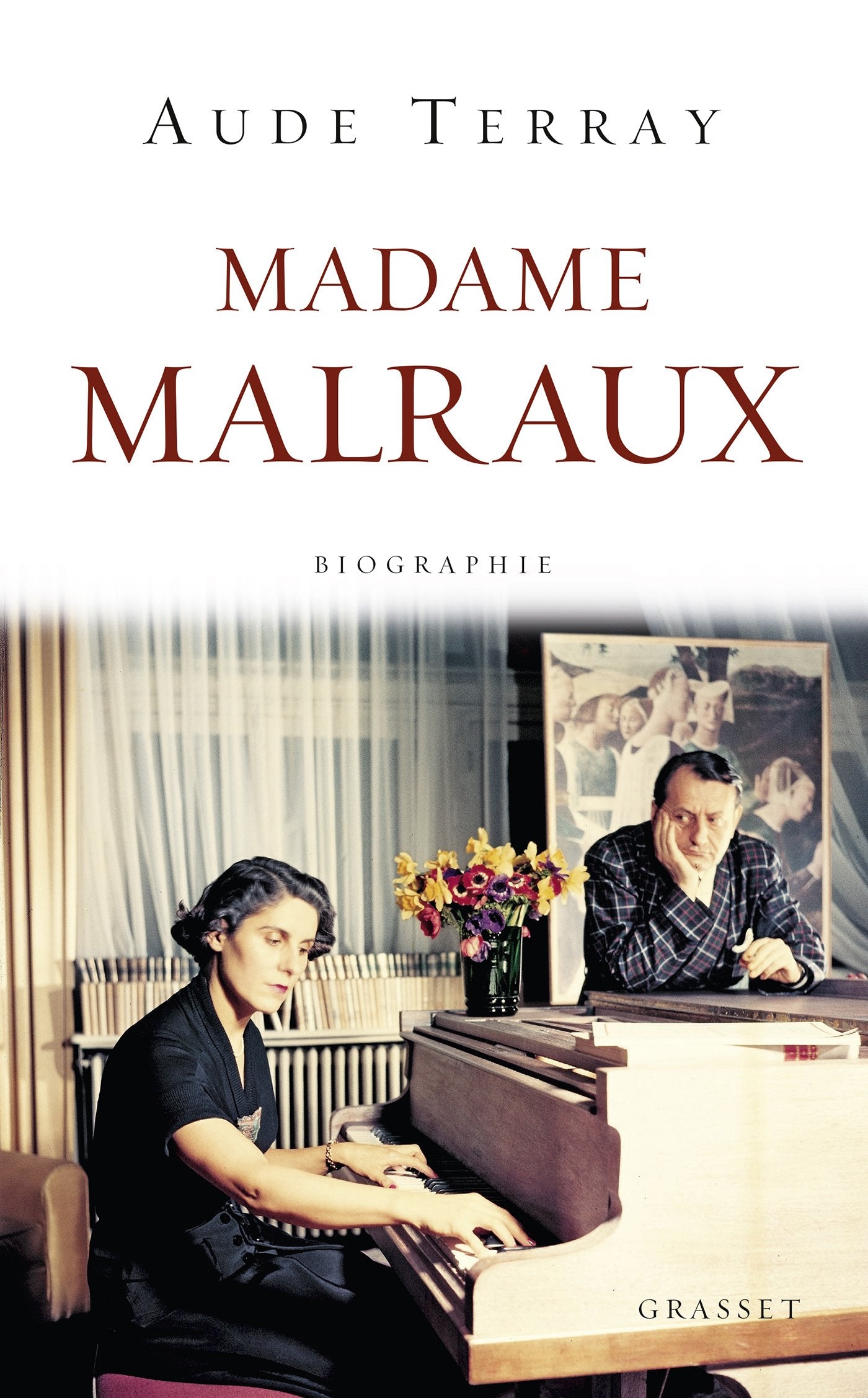 MADAME MALRAUX: Biographie 9782246801085