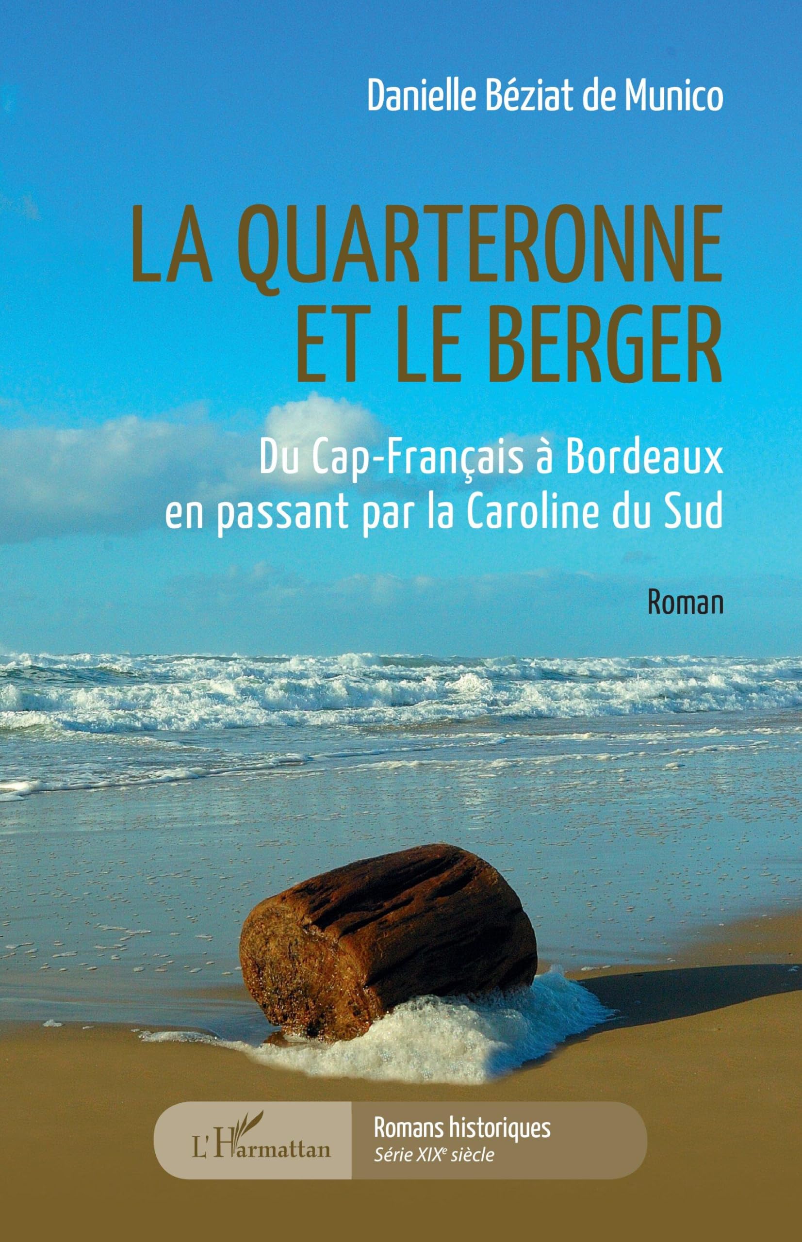 La quarteronne et le berger: Du Cap-Français à Bordeaux en passant par la Caroline du Sud 9782343254555