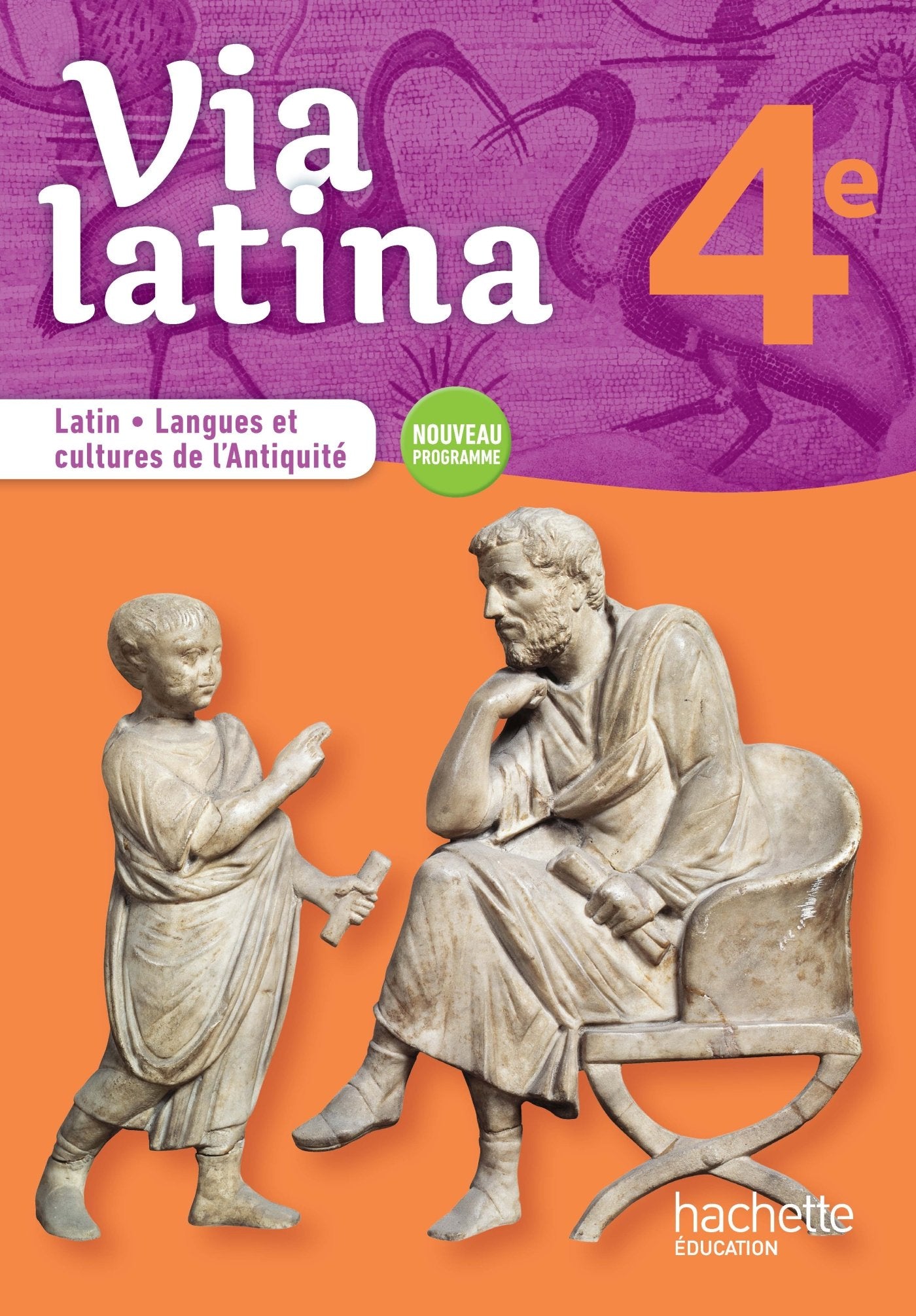 Via latina Latin - Langues et cultures de l'Antiquité - 4e - Livre élève - Ed. 2017 9782012406971