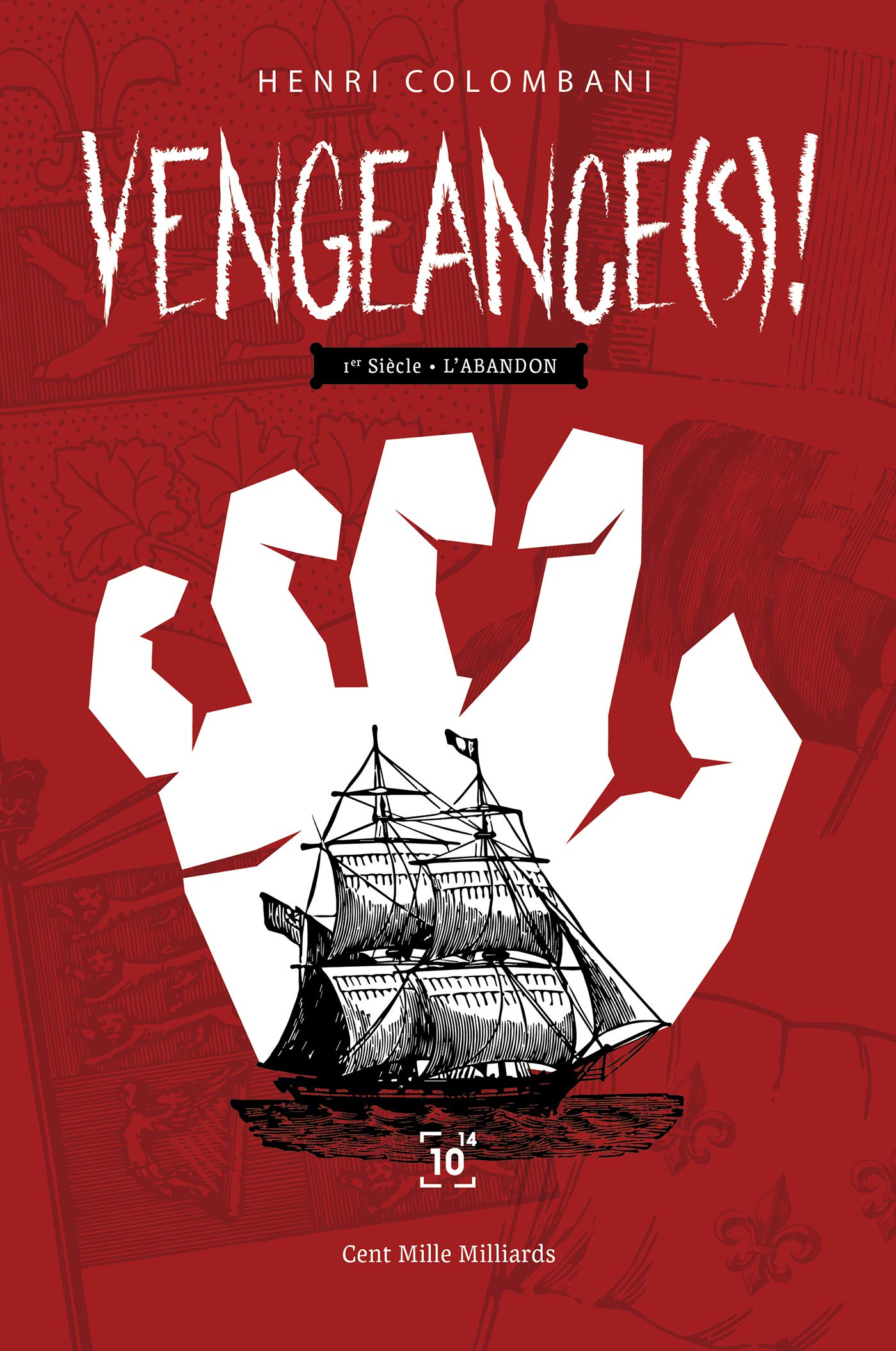 Vengeances, tome 1: 1. Premier siècle : l'abandon 9782850711015