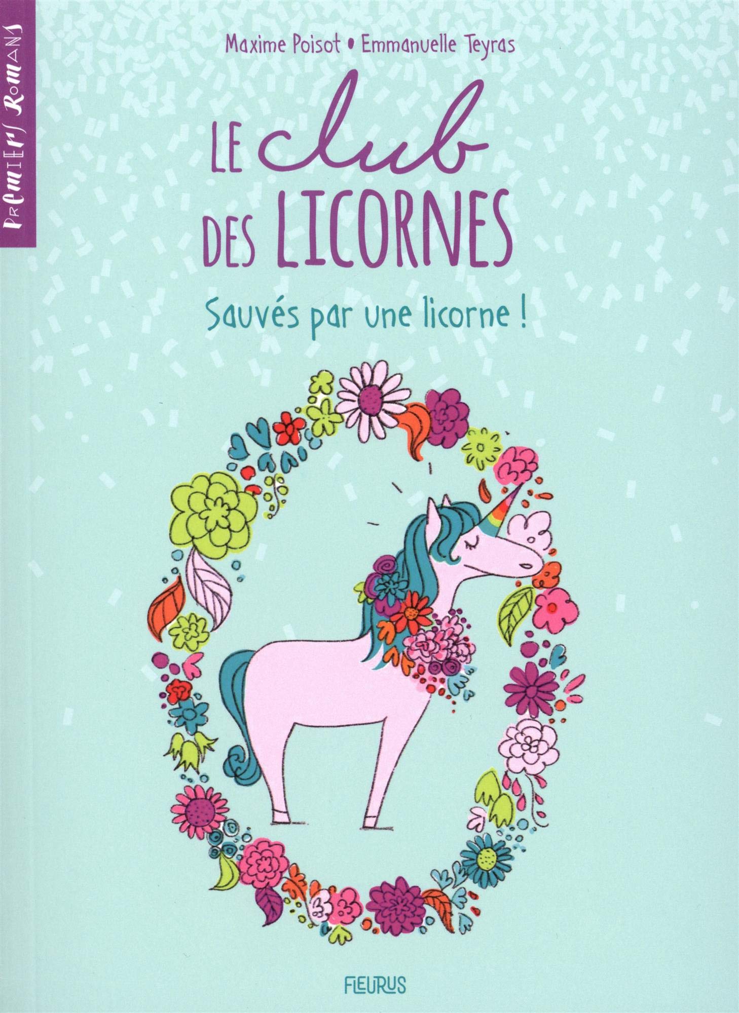 Le club des licornes - Tome 2 - Sauvés par une licorne 9782215174301