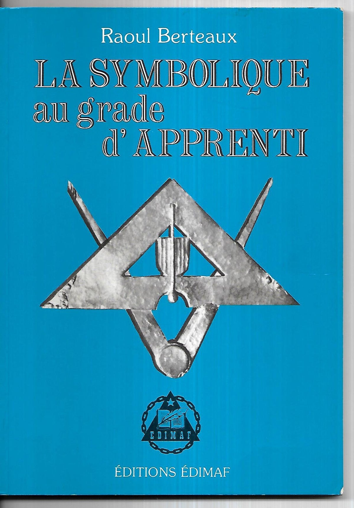La symbolique au grade d'apprenti ne 9782903846794
