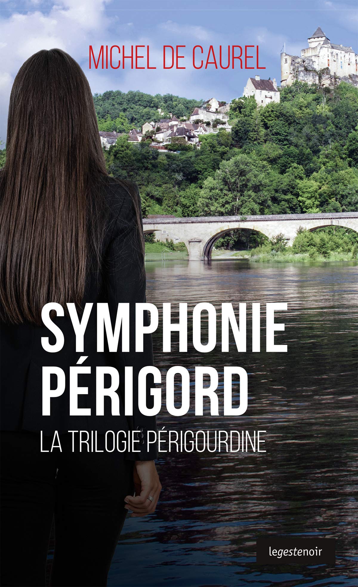 Symphonie Périgord - la Trilogie Perigourdine - le Geste Noir - T120 9791035303372