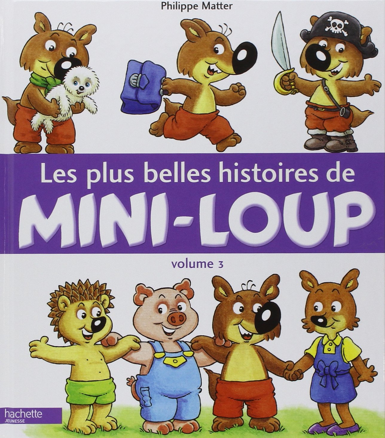 Les plus belles histoires de Mini-Loup: Tome 3 9782012258365