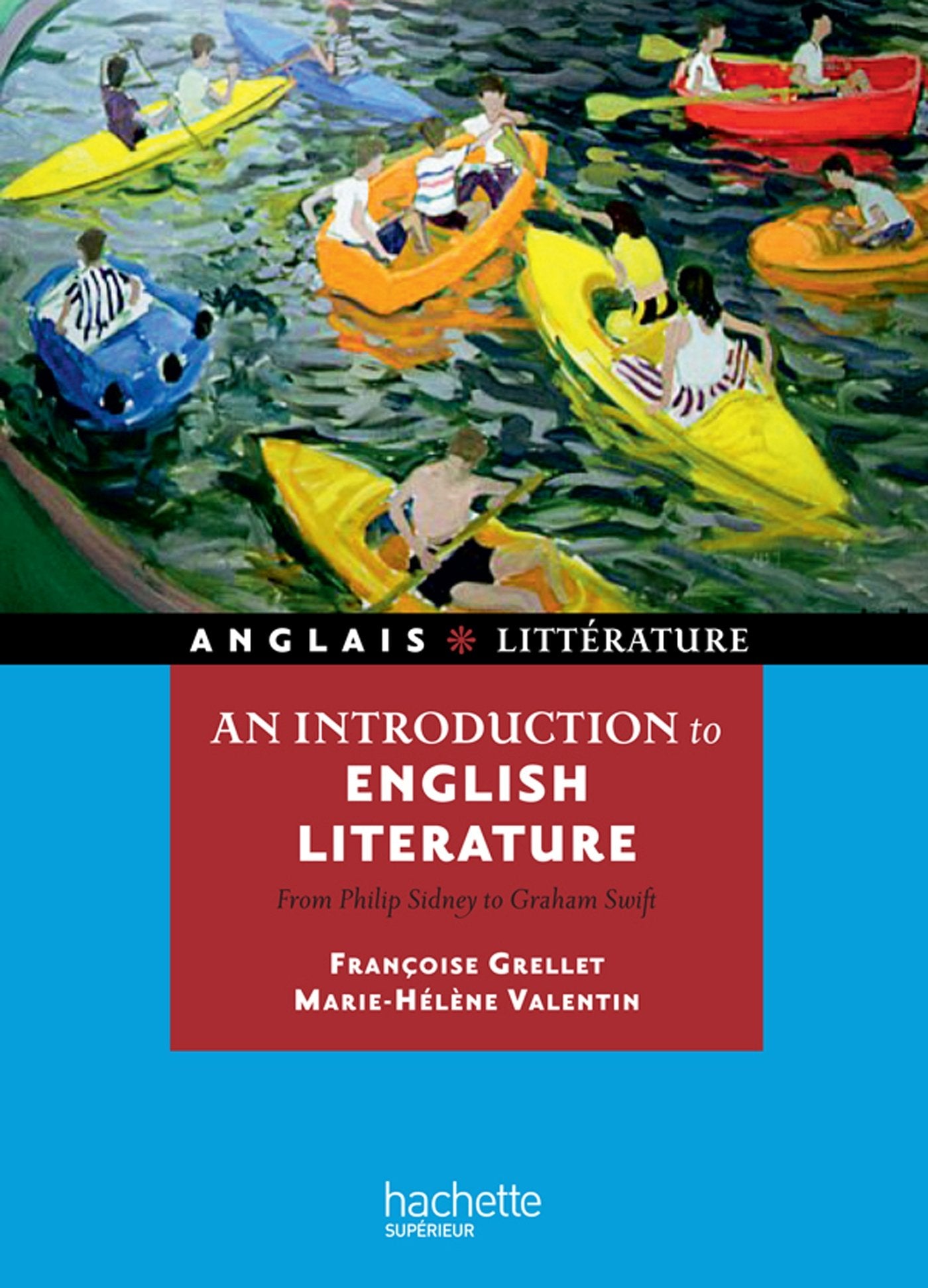 An introduction to english literature - From Philip Sidney to Graham Swift 9782011401786