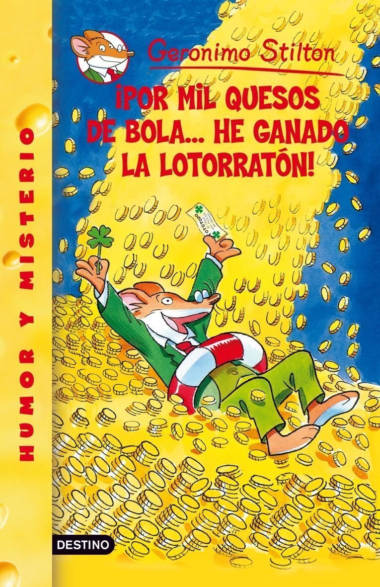 ¡Por mil quesos de bola... he ganado la lotorratón!: Geronimo Stilton 32 9788408077725