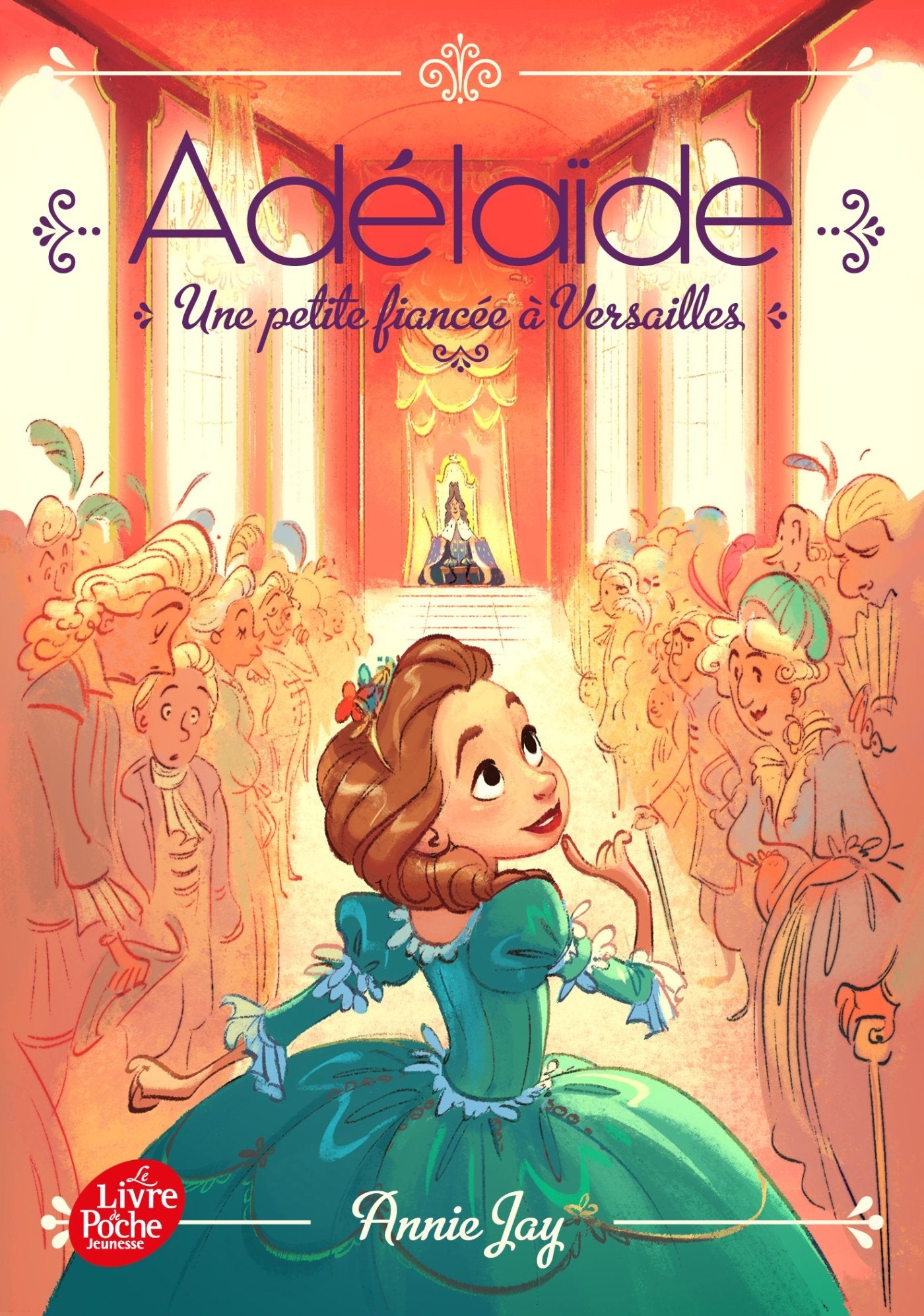 Adélaïde - Tome 1: Une petite fiancée à Versailles 9782016265574