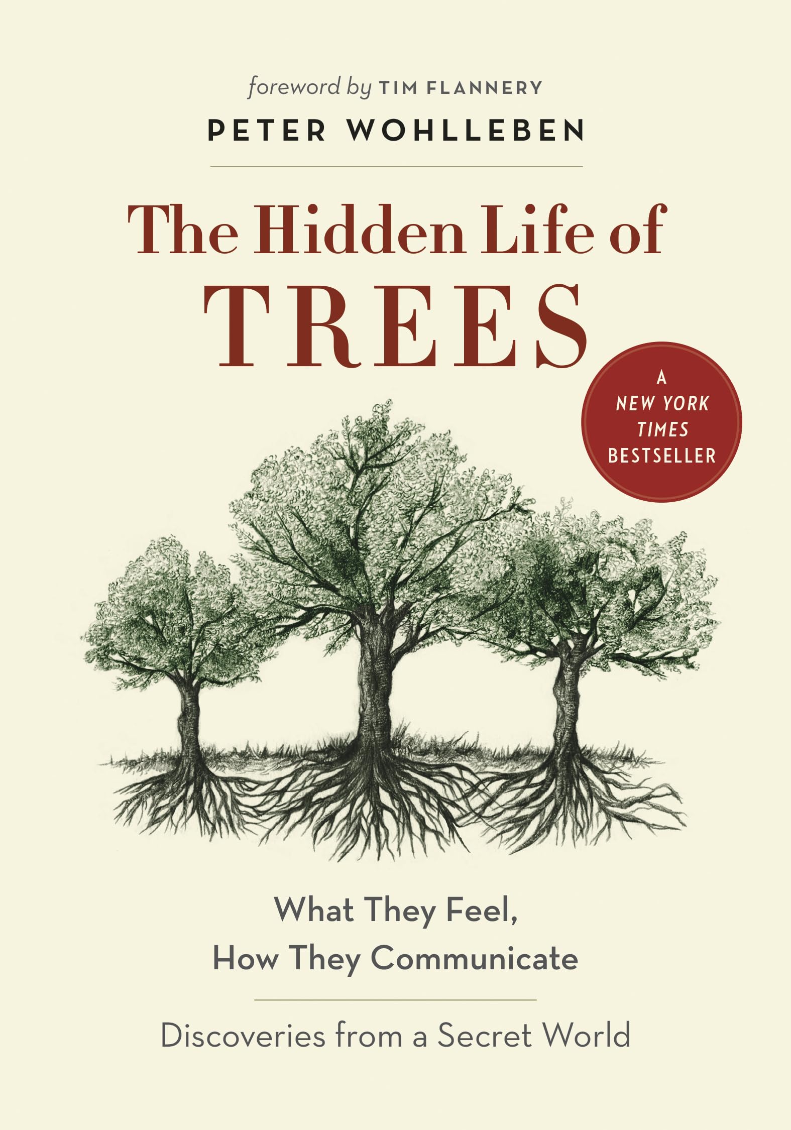 The Hidden Life of Trees: What They Feel, How They Communicate: Discoveries from a Secret World 9781771642484
