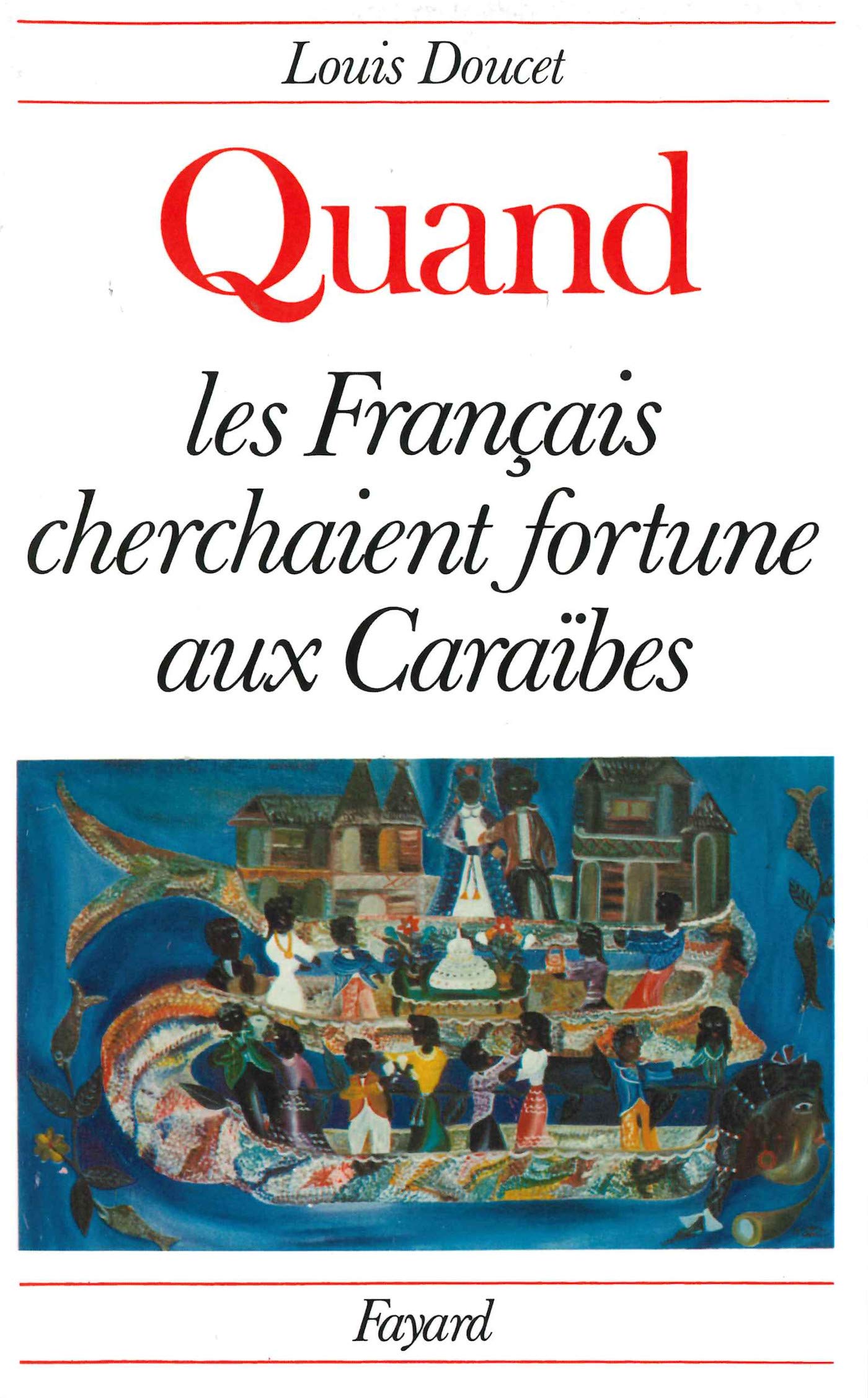Quand les Français cherchaient fortune à Caraïbes 9782213009469