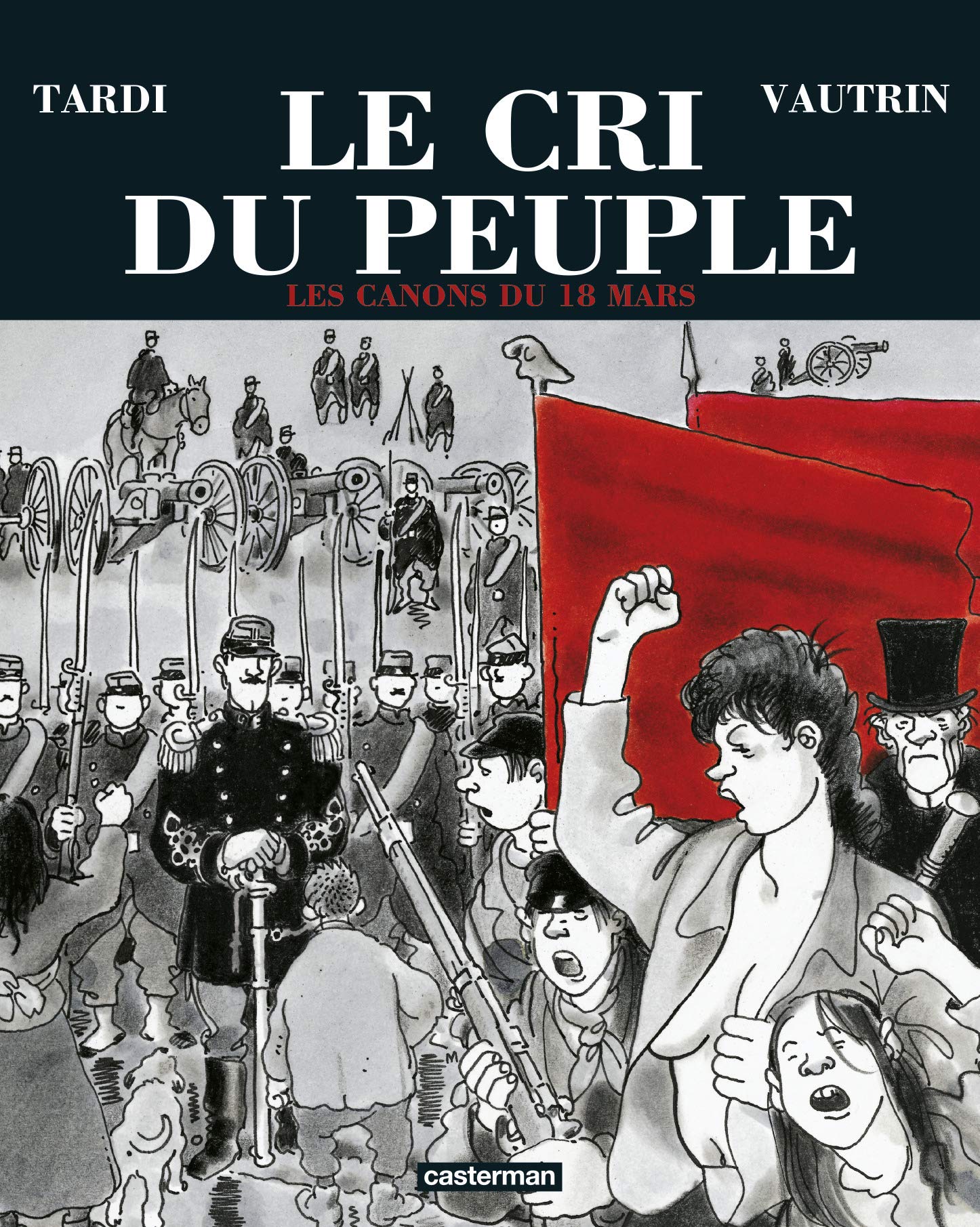 Le Cri du peuple, tome 1 : Les Canons du 18 mars 9782203399273