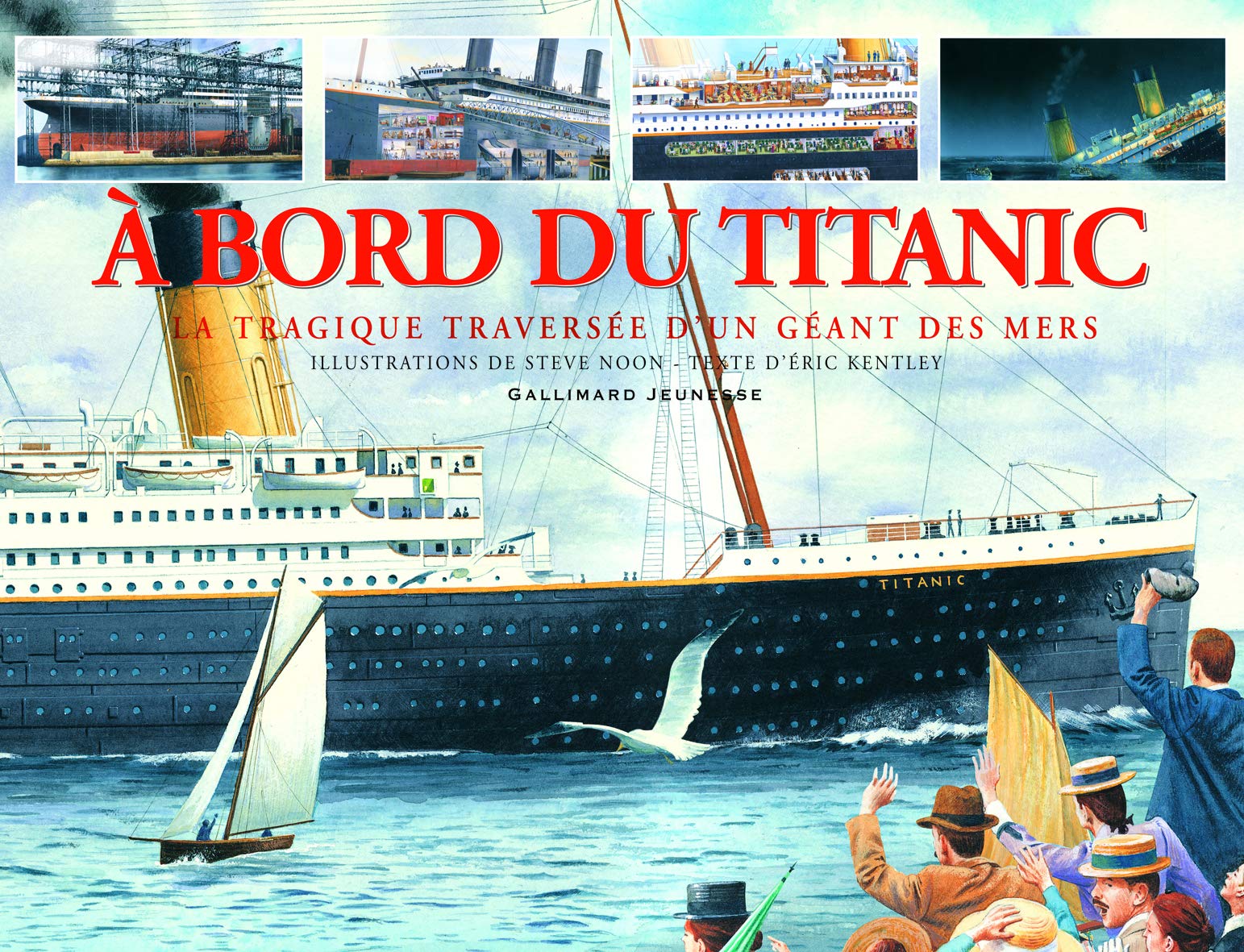 À bord du Titanic: La tragique traversée d'un géant des mers 9782070634798