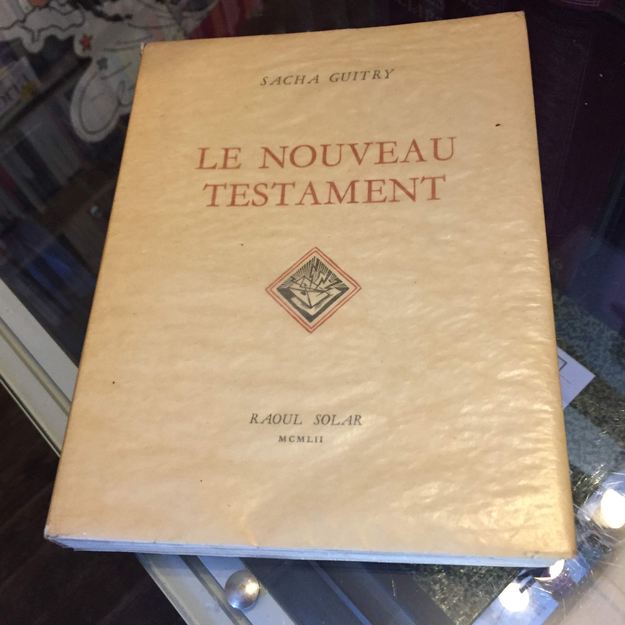 Sacha Guitry. Le Nouveau testament : . Illustrations de Paulette Humbert