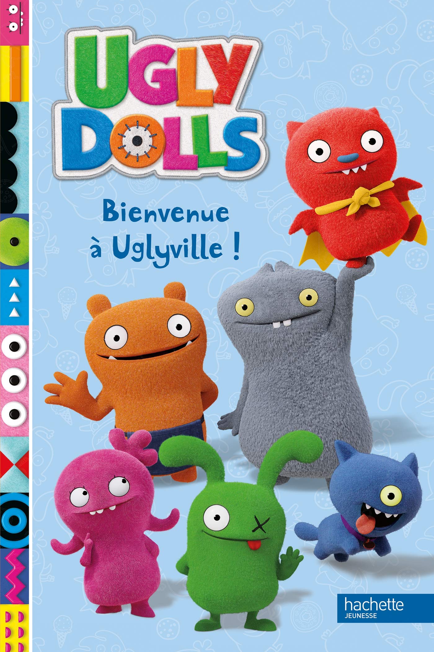 Ugly Dolls - Bienvenue à Uglyville ! 9782011562142