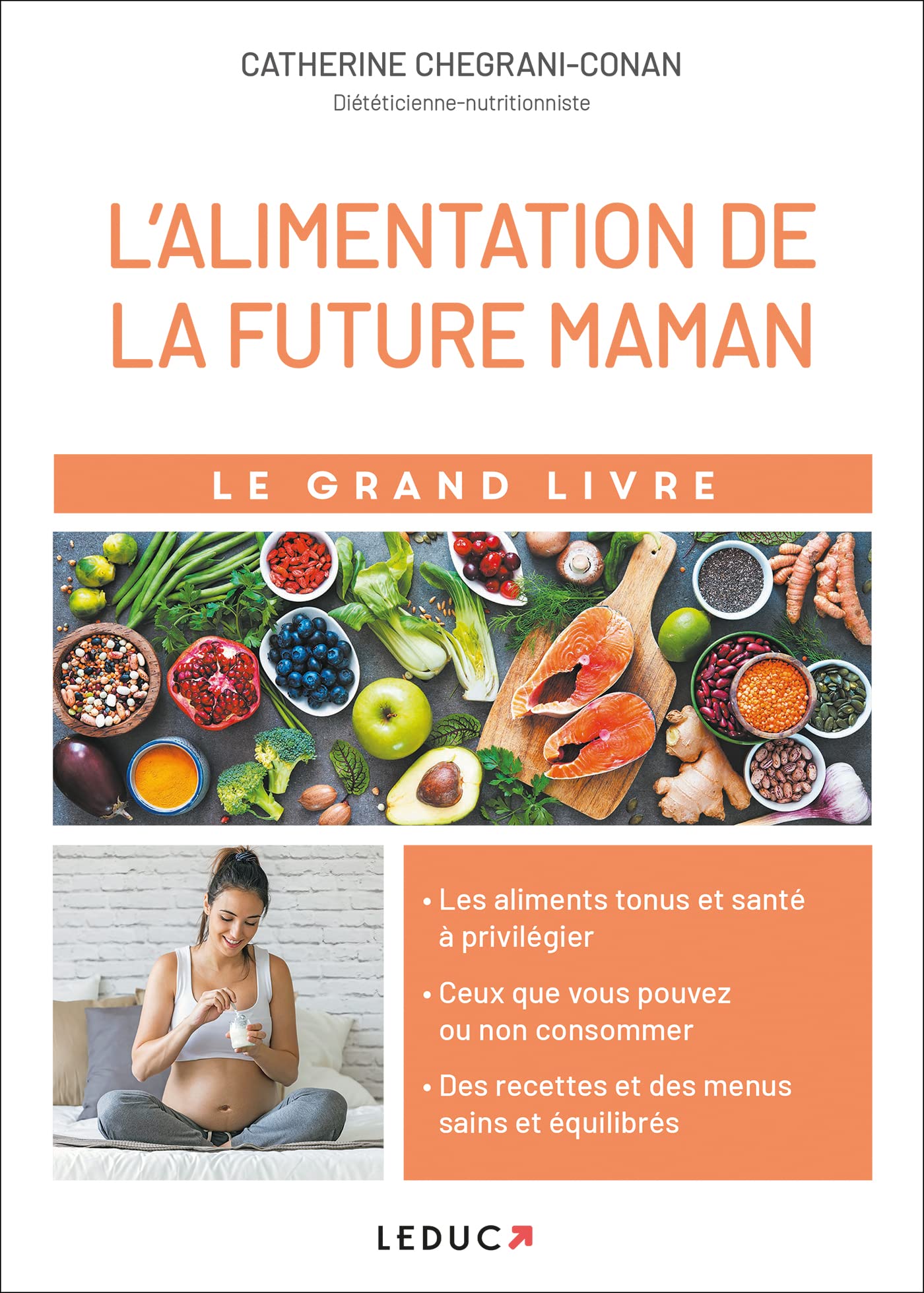 Le grand livre de l'alimentation de la future maman: Les aliments tonus et santé à privilégier 9791028511753