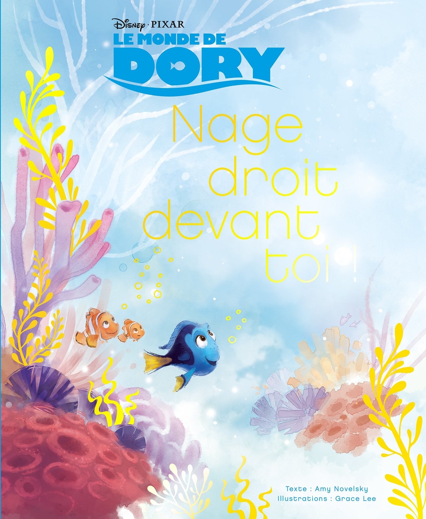 Nage droit devant toi, Le Monde de Dory, BEAU LIVRE 9782014013412