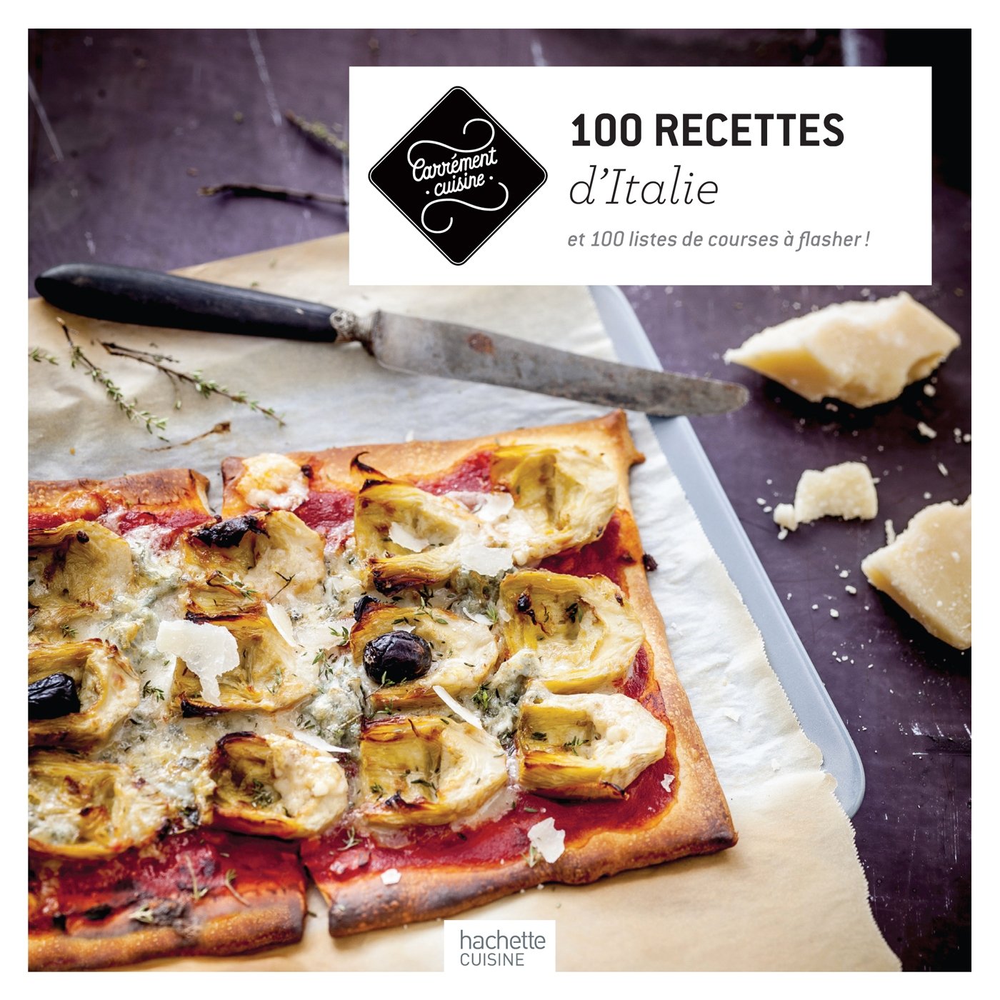 100 recettes d'Italie: et 100 listes de courses à flasher ! 9782012318182