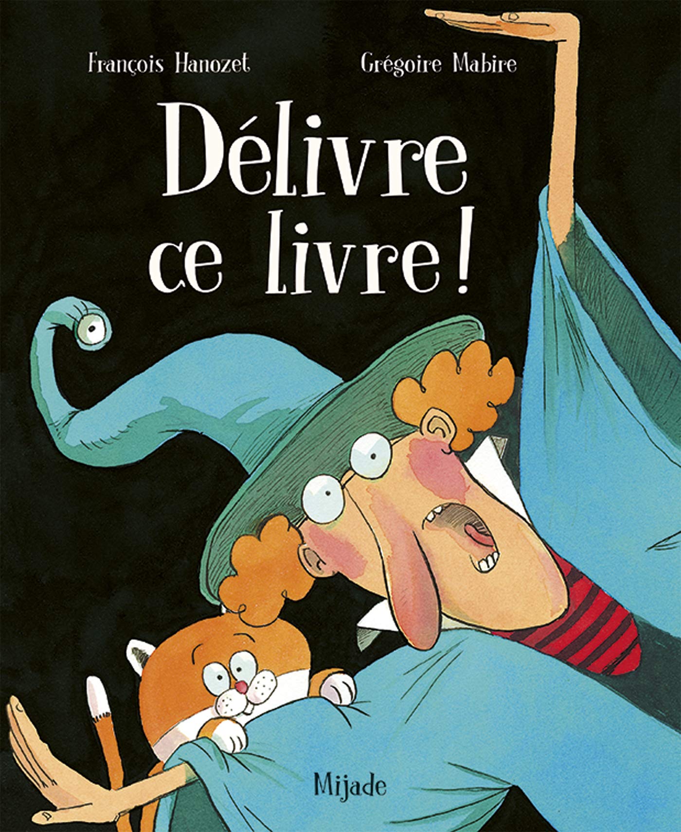 Délivre ce livre! 9782807700543