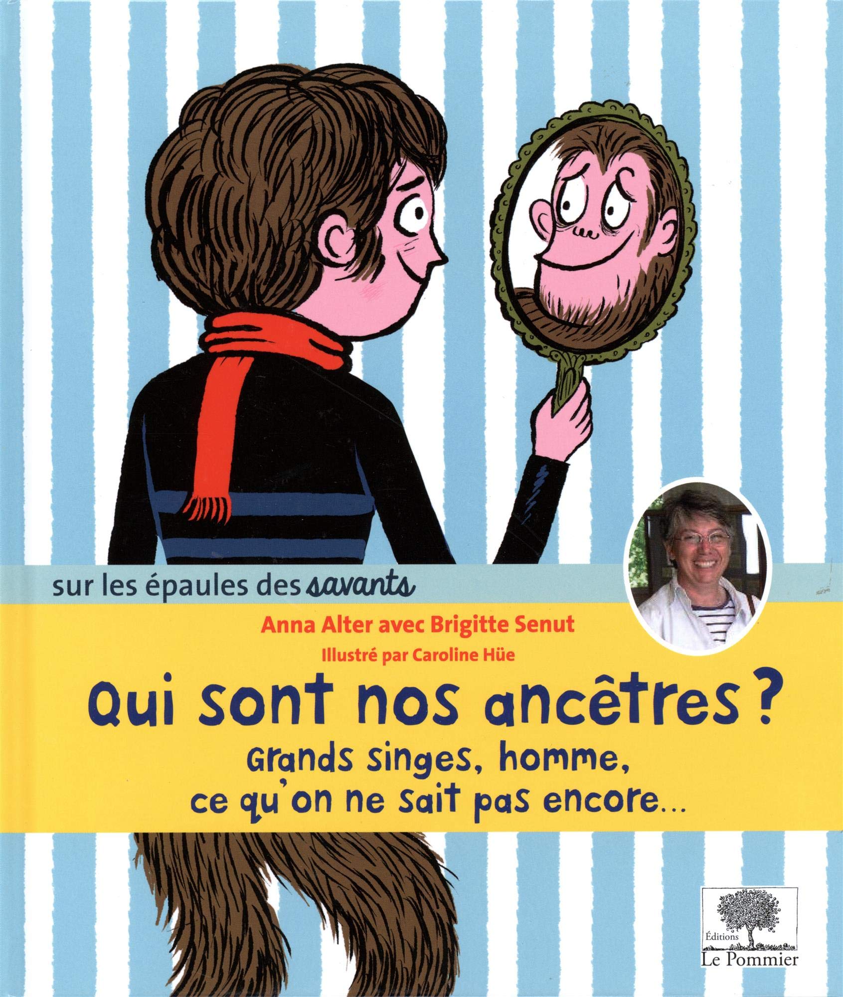 Qui sont nos ancêtres ?: Grand singe, homme, ce qu'on ne sait pas encore... 9782746509184