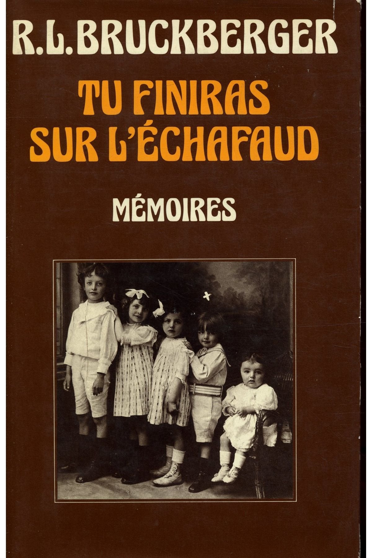 Tu finiras sur l'echafaud.