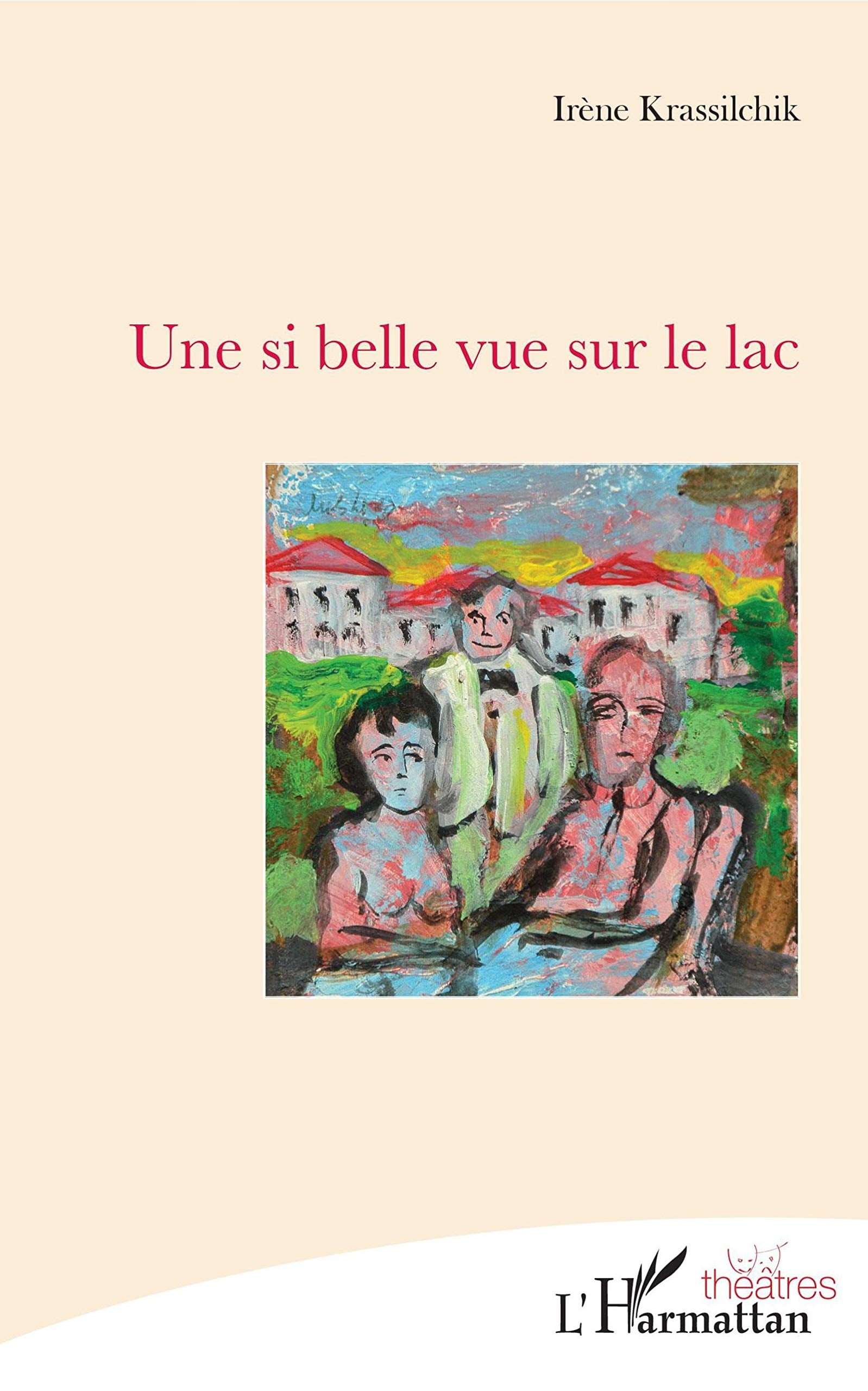 Une si belle vue sur le lac 9782343132686