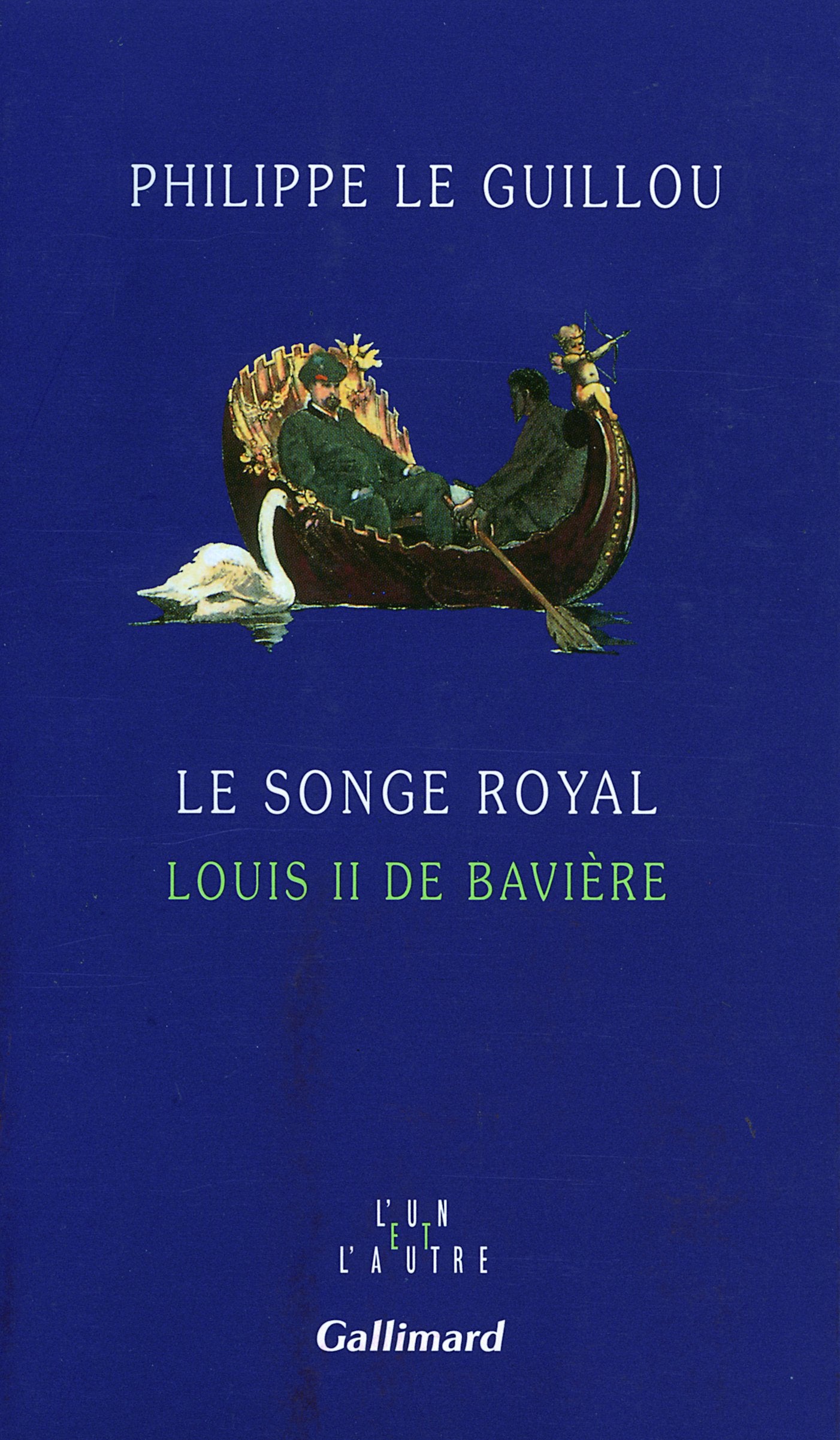 Le Songe royal: Louis II de Bavière 9782070740338